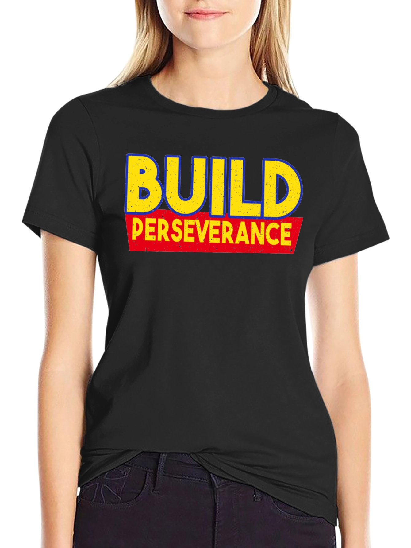 Build Perseverance T-Shirt - Motivational Tee