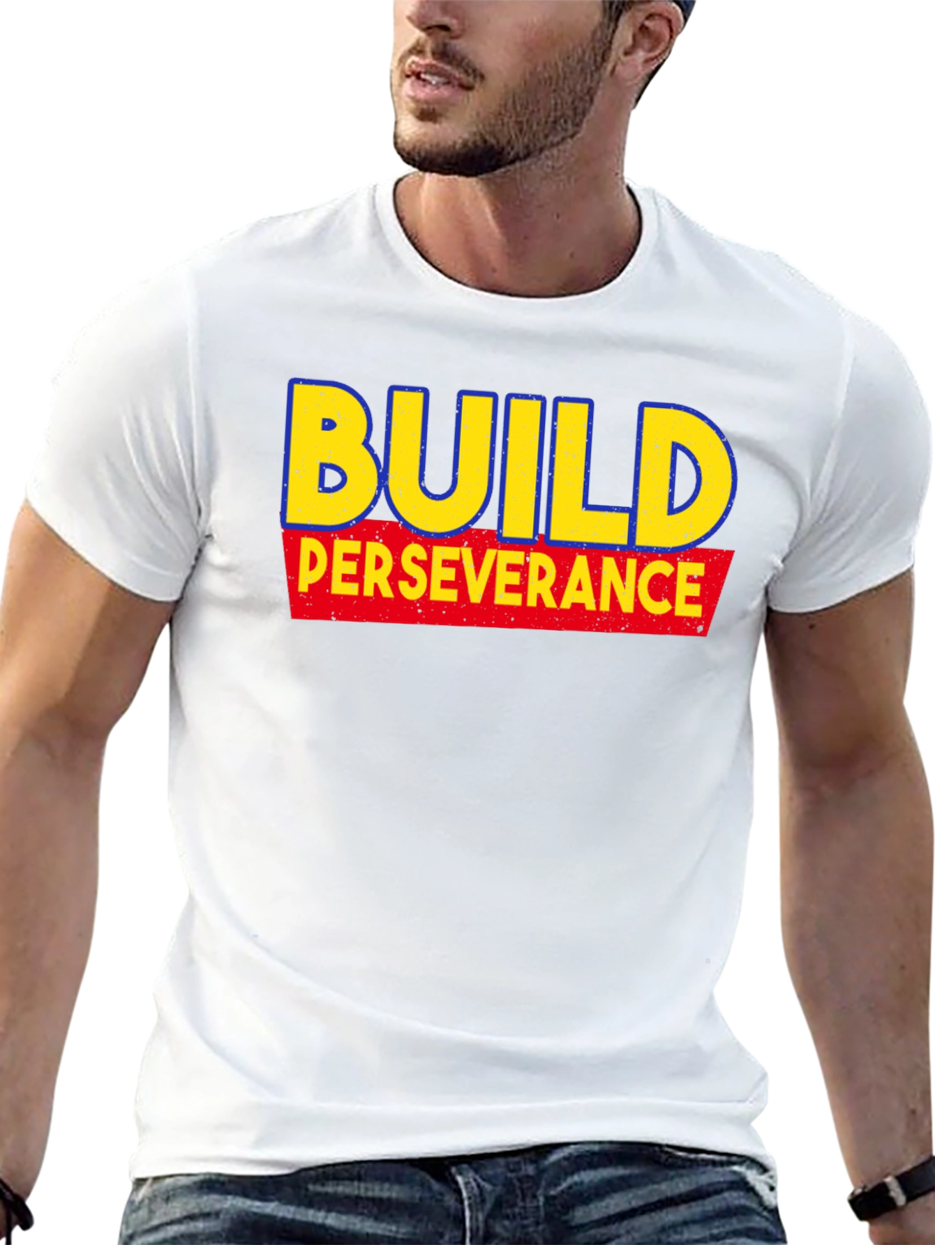 Build Perseverance T-Shirt - Motivational Tee