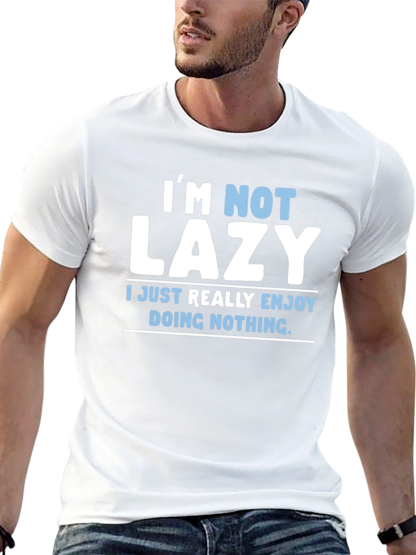 Funny Im Not Lazy Graphic T-Shirt