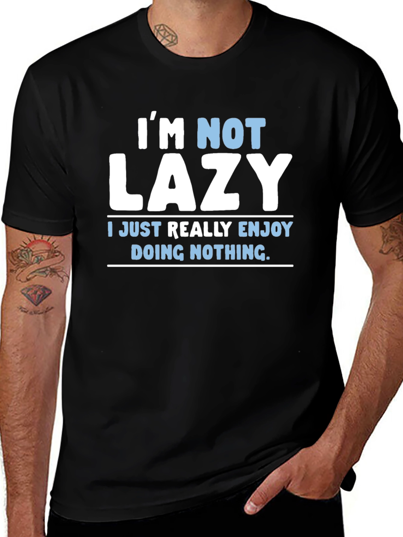 Funny Im Not Lazy Graphic T-Shirt