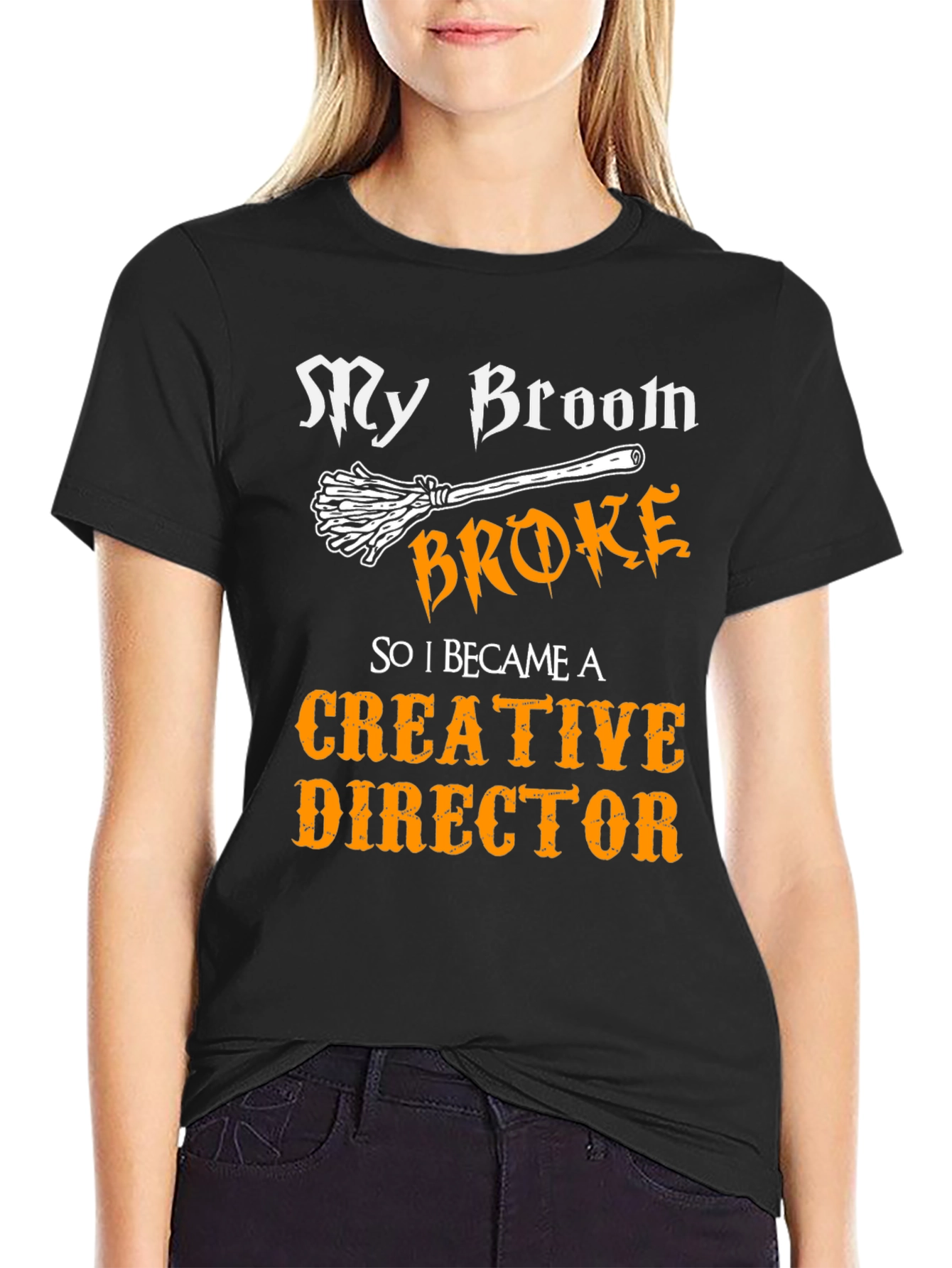 My Broom Broke Creative Director Funny T-Shirt