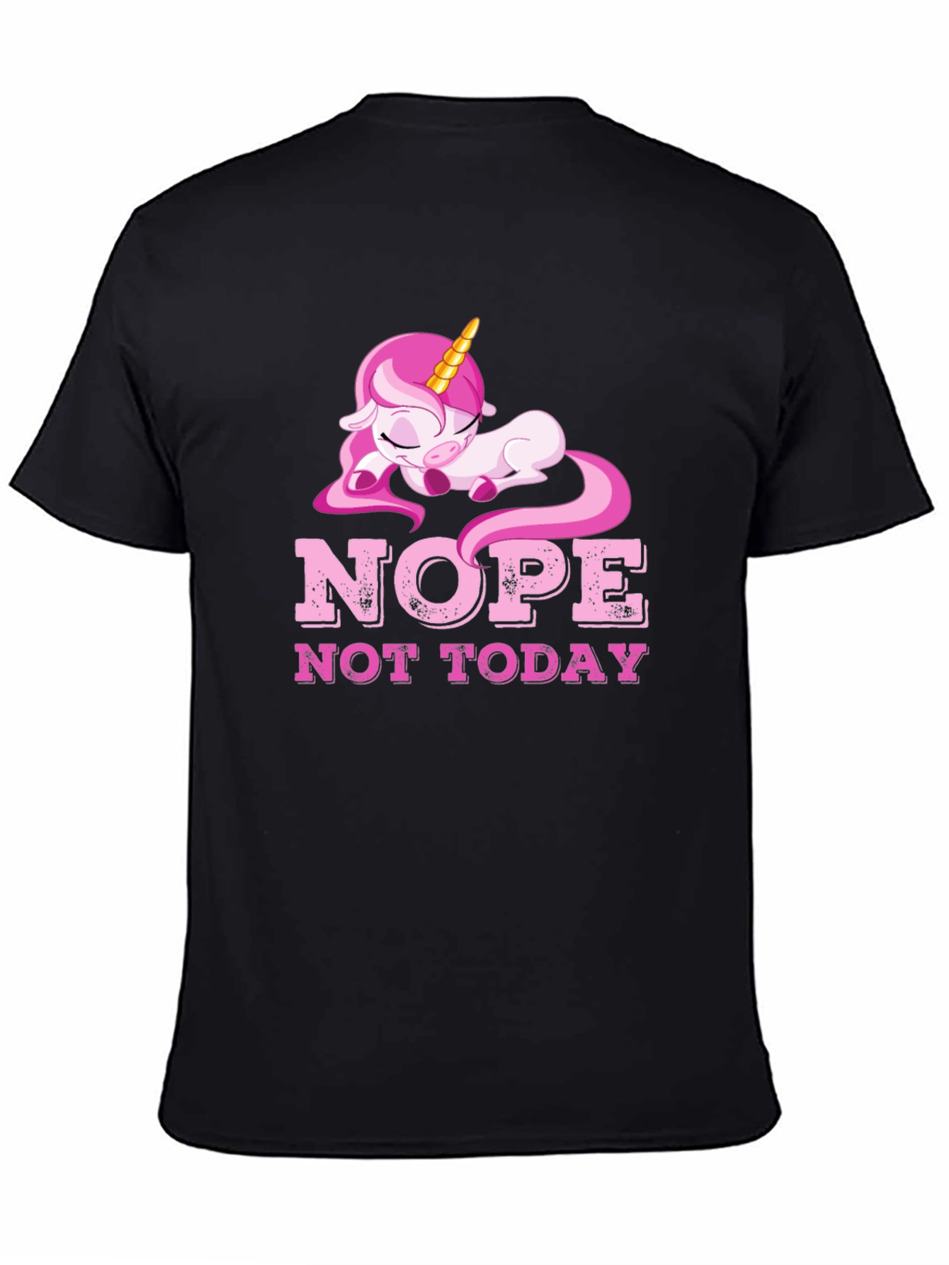 Nope Not Today Unicorn Graphic Tee