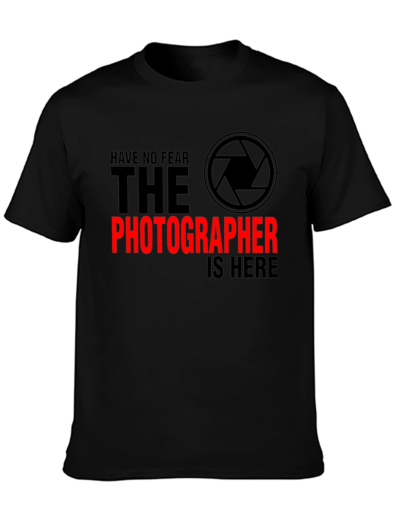 Photographer T-Shirt - Have No Fear Camera Shirt