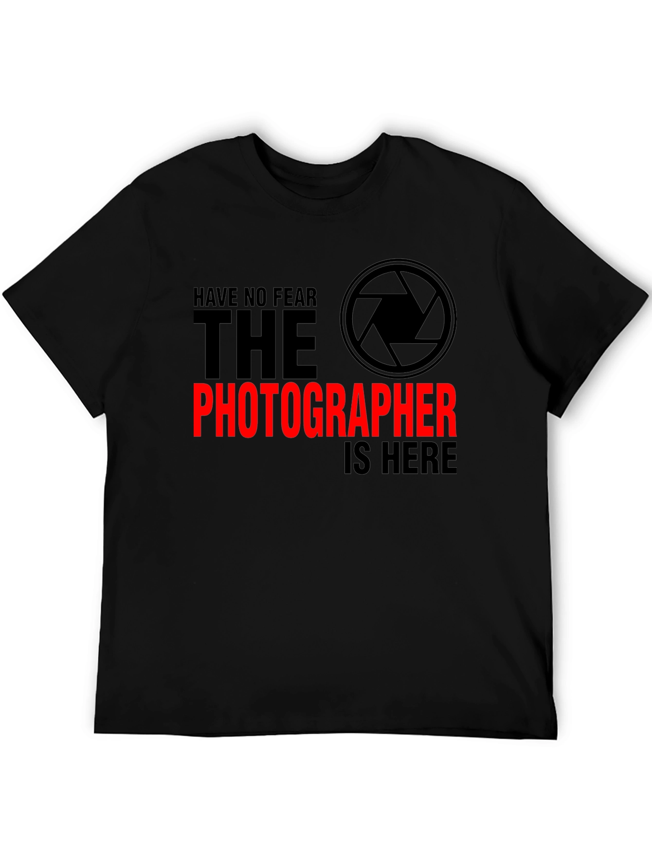 Photographer T-Shirt - Have No Fear Camera Shirt