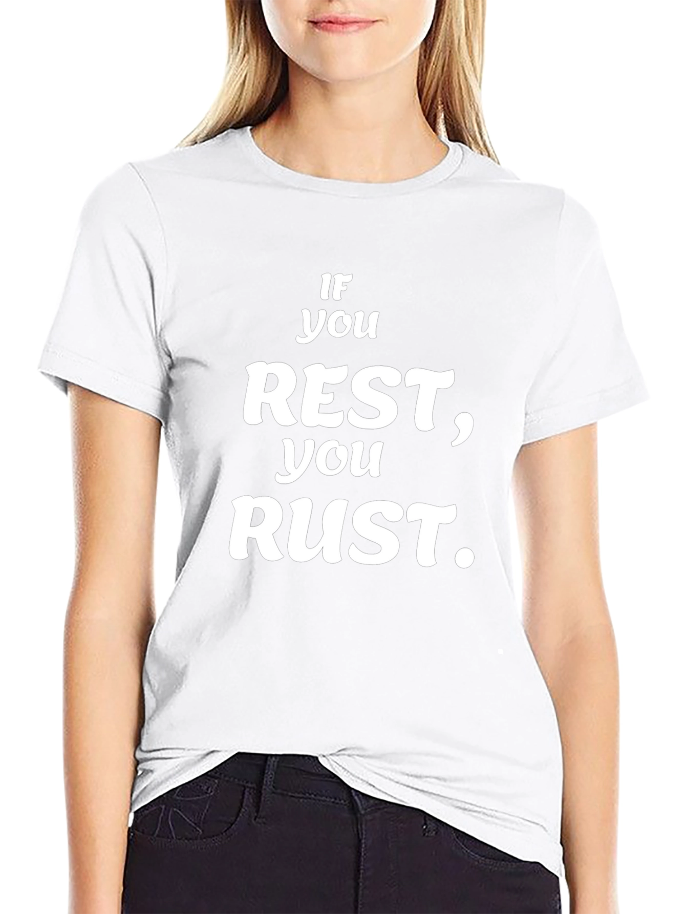 If You Rest You Rust Black Graphic T-Shirt