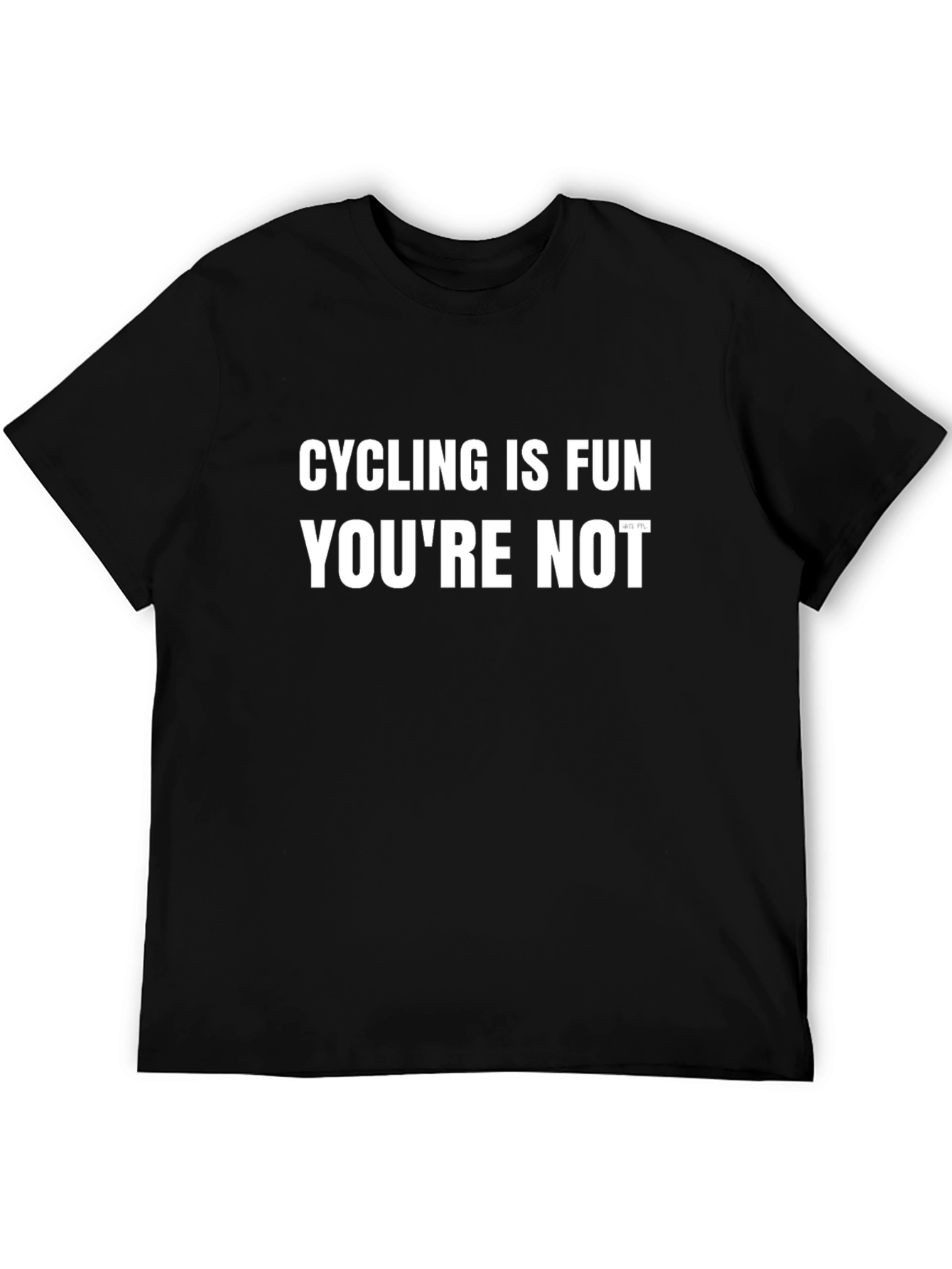Funny Cycling T-Shirt - Cycling is Fun Youre Not