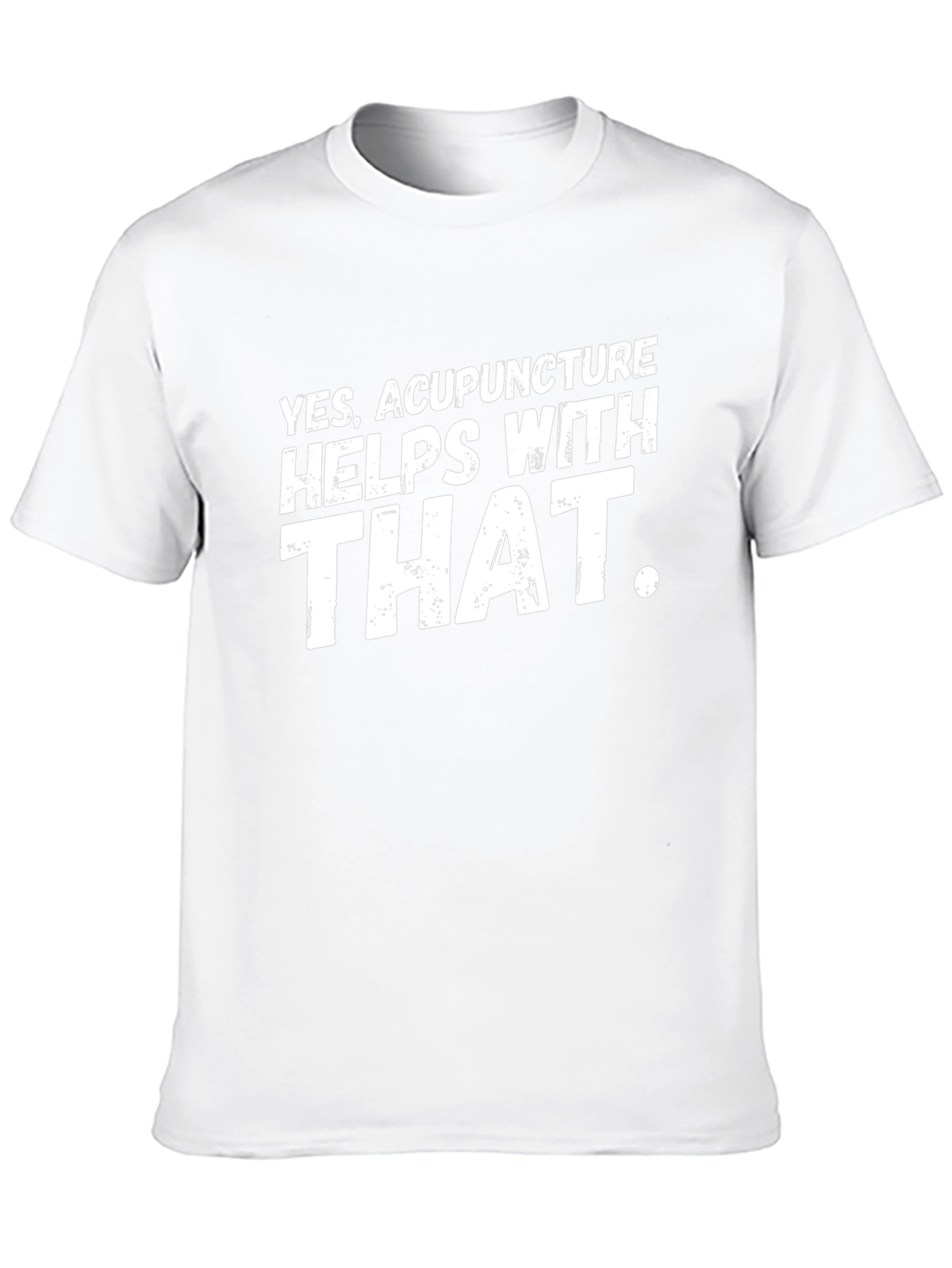 Acupuncture Humor T-Shirt - Yes Acupuncture Helps