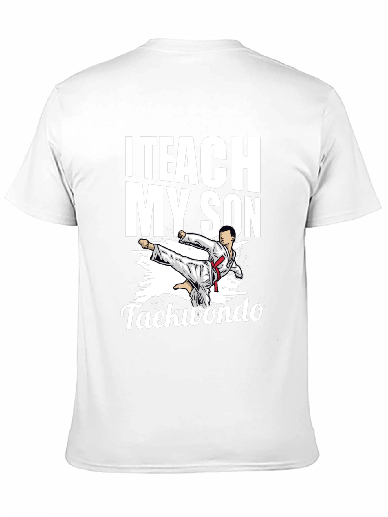 I Teach My Son Taekwondo Graphic Tee - Black