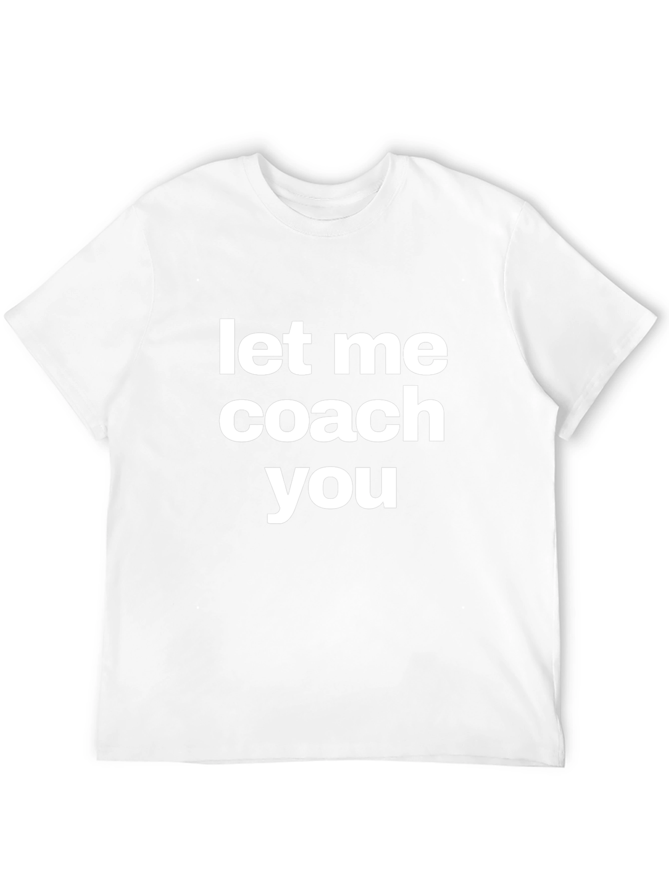Let Me Coach You Graphic Tee Shirt