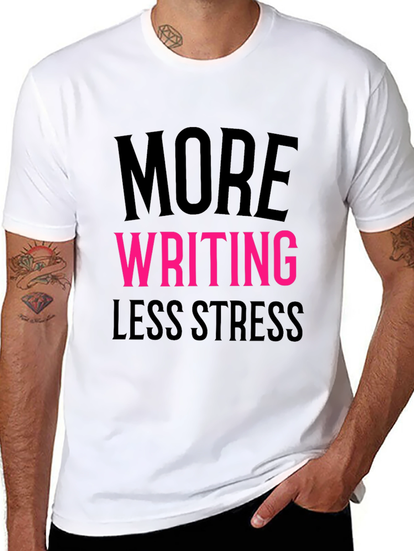More Writing Less Stress T-Shirt