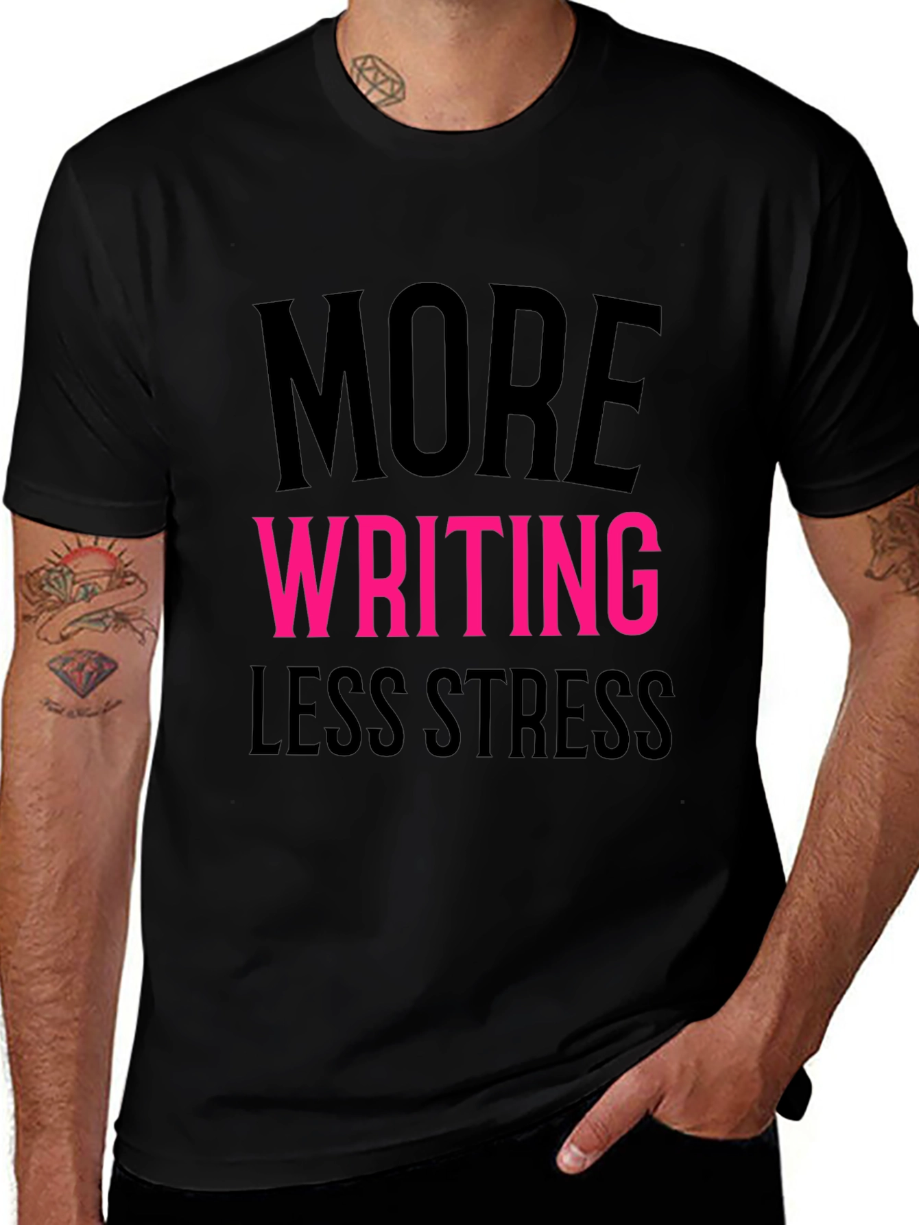 More Writing Less Stress T-Shirt