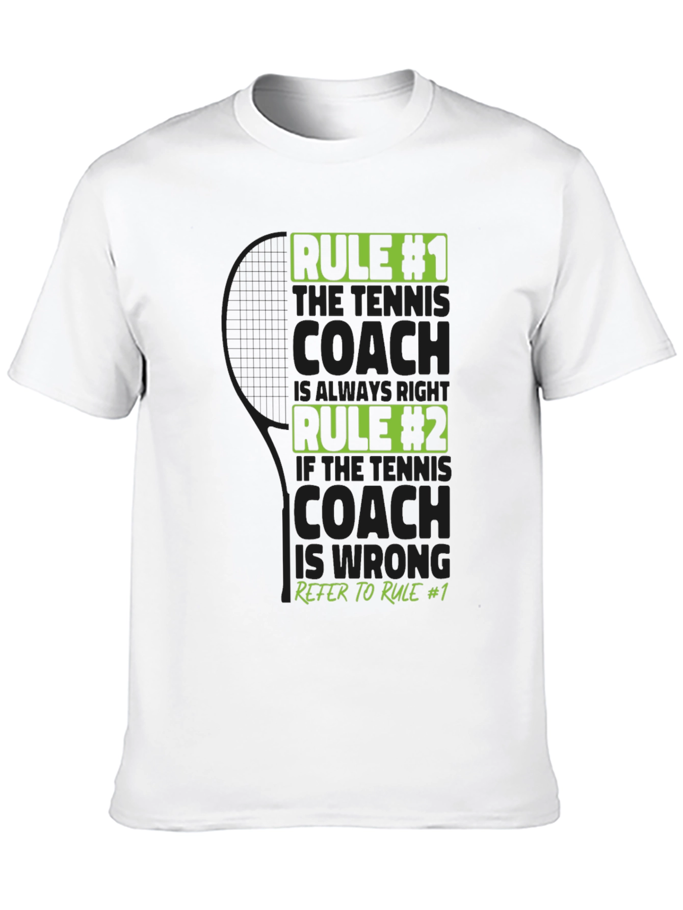 Tennis Coach Rules T-Shirt - Always Right Funny Tee