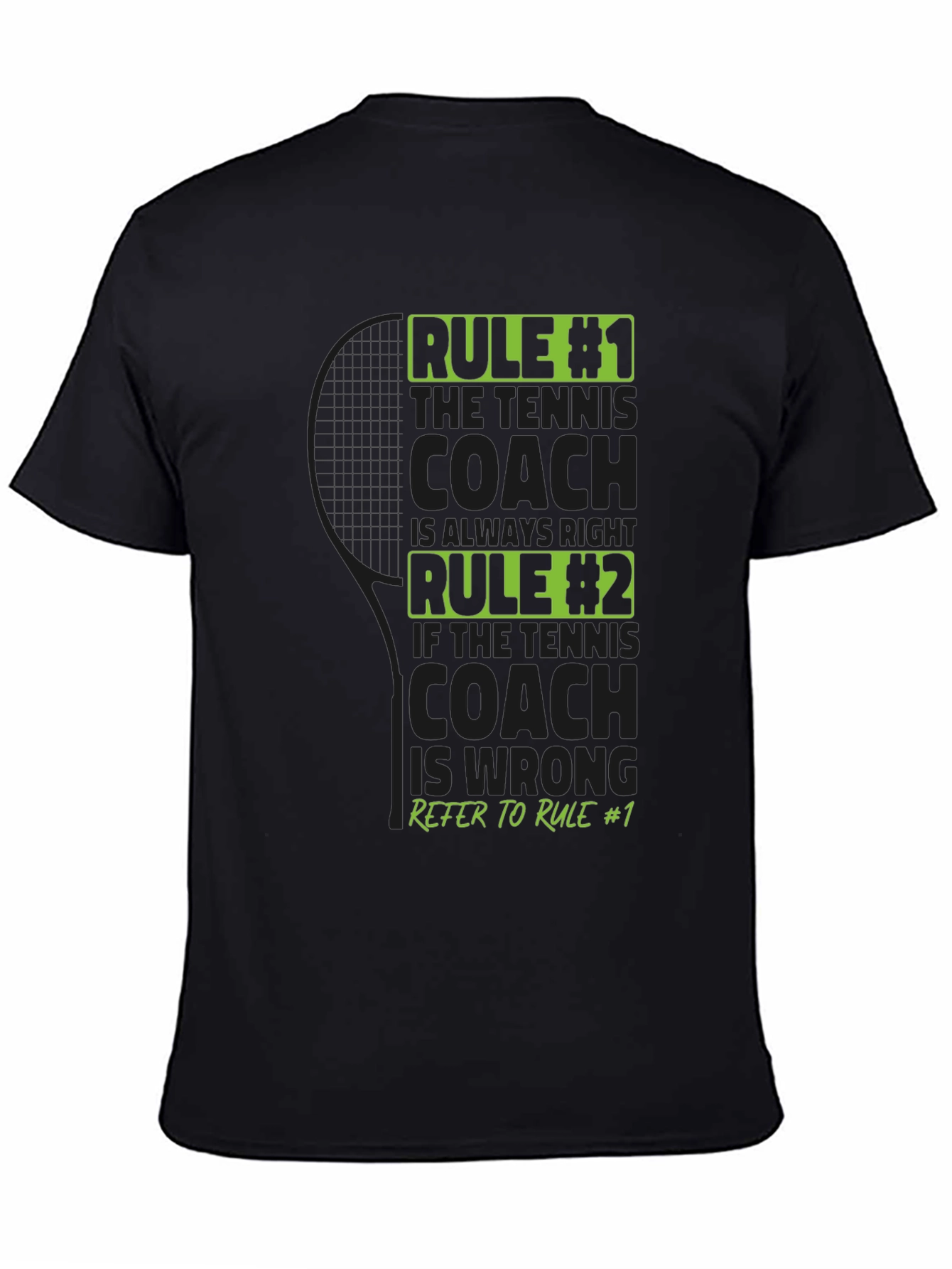 Tennis Coach Rules T-Shirt - Always Right Funny Tee