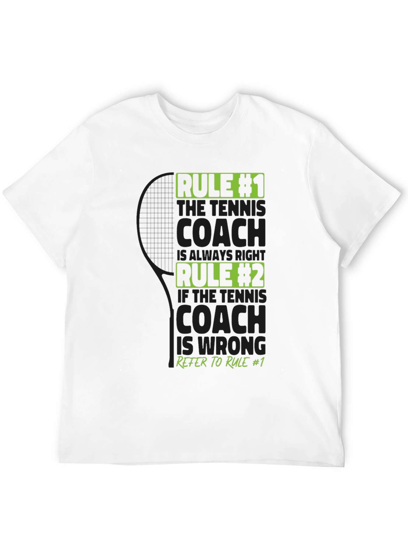 Tennis Coach Rules T-Shirt - Always Right Funny Tee