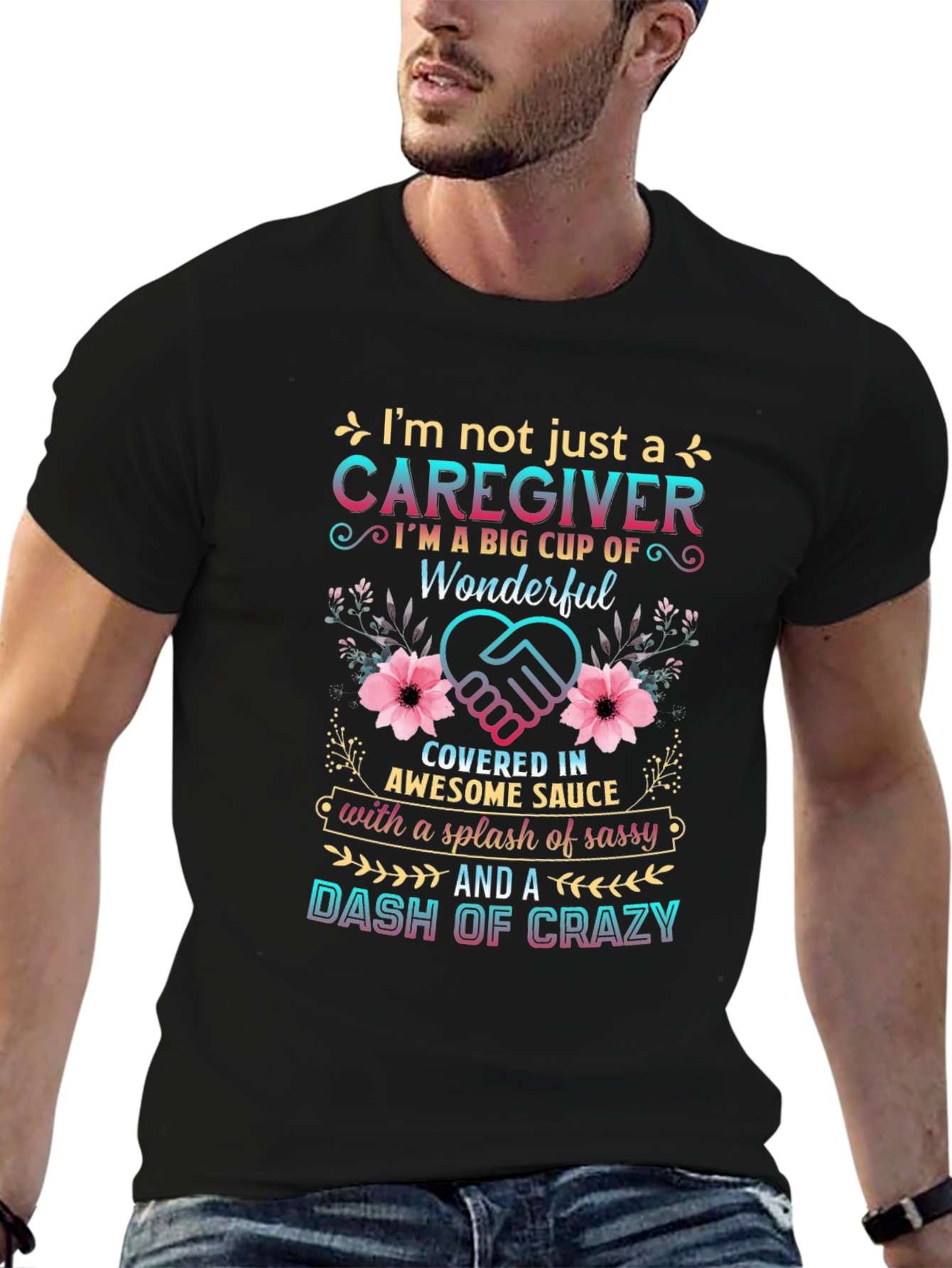 Caregiver Sassy and Crazy T-Shirt