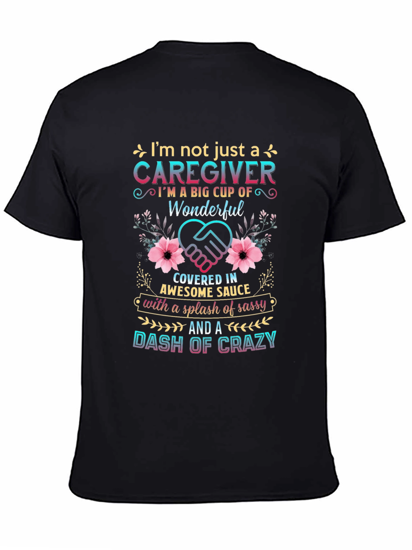Caregiver Sassy and Crazy T-Shirt
