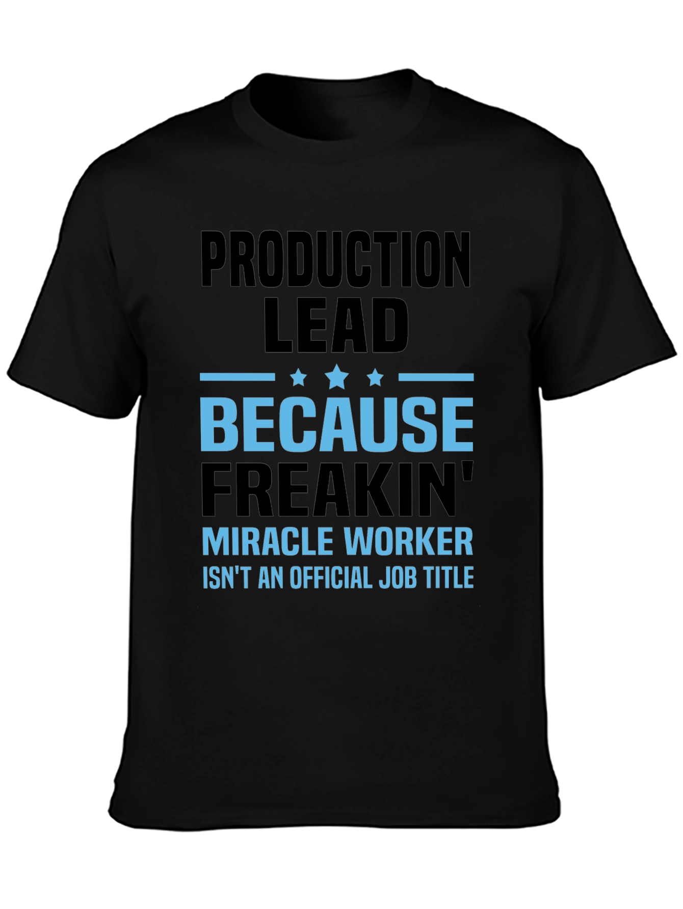 Production Lead Miracle Worker Graphic Tee