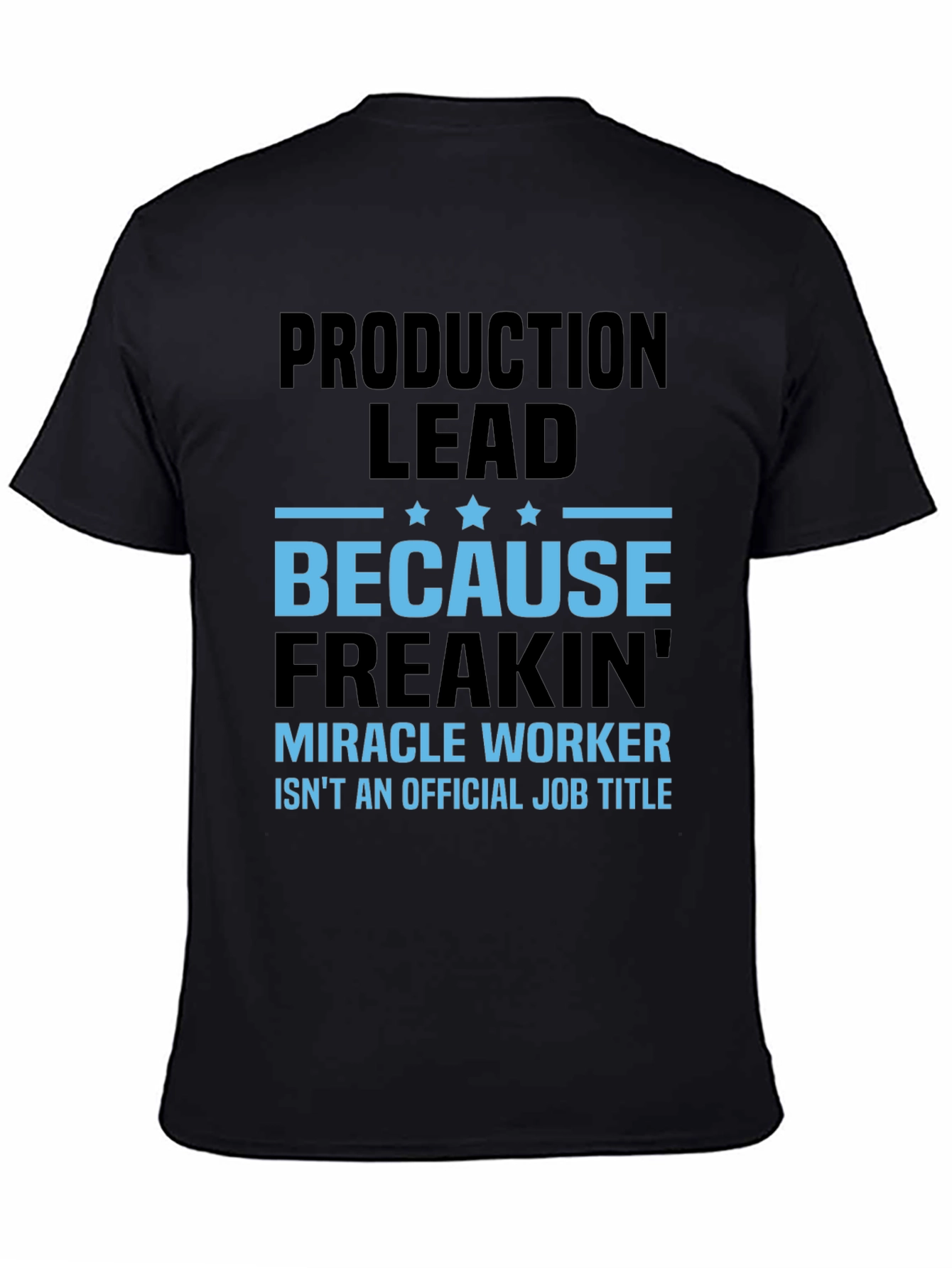 Production Lead Miracle Worker Graphic Tee