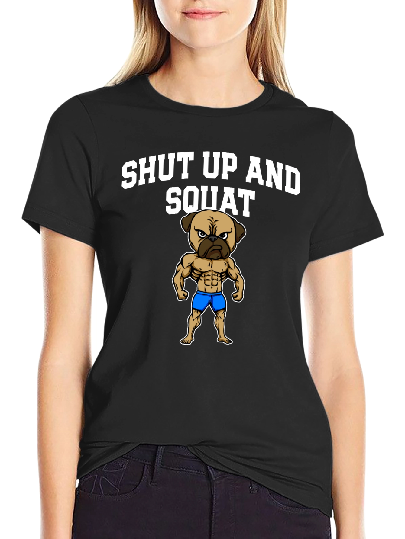 Shut Up and Squat T-Shirt Pug Gym Fitness