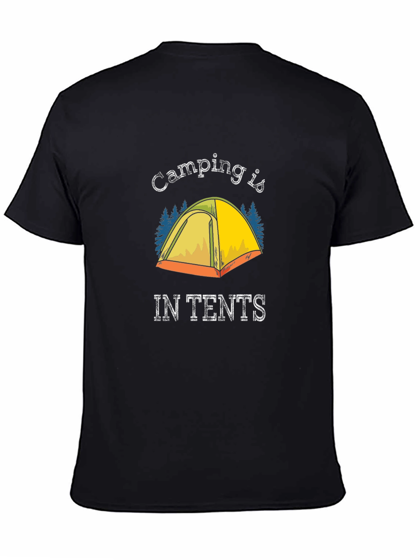 Camping is IN TENTS Graphic T-Shirt