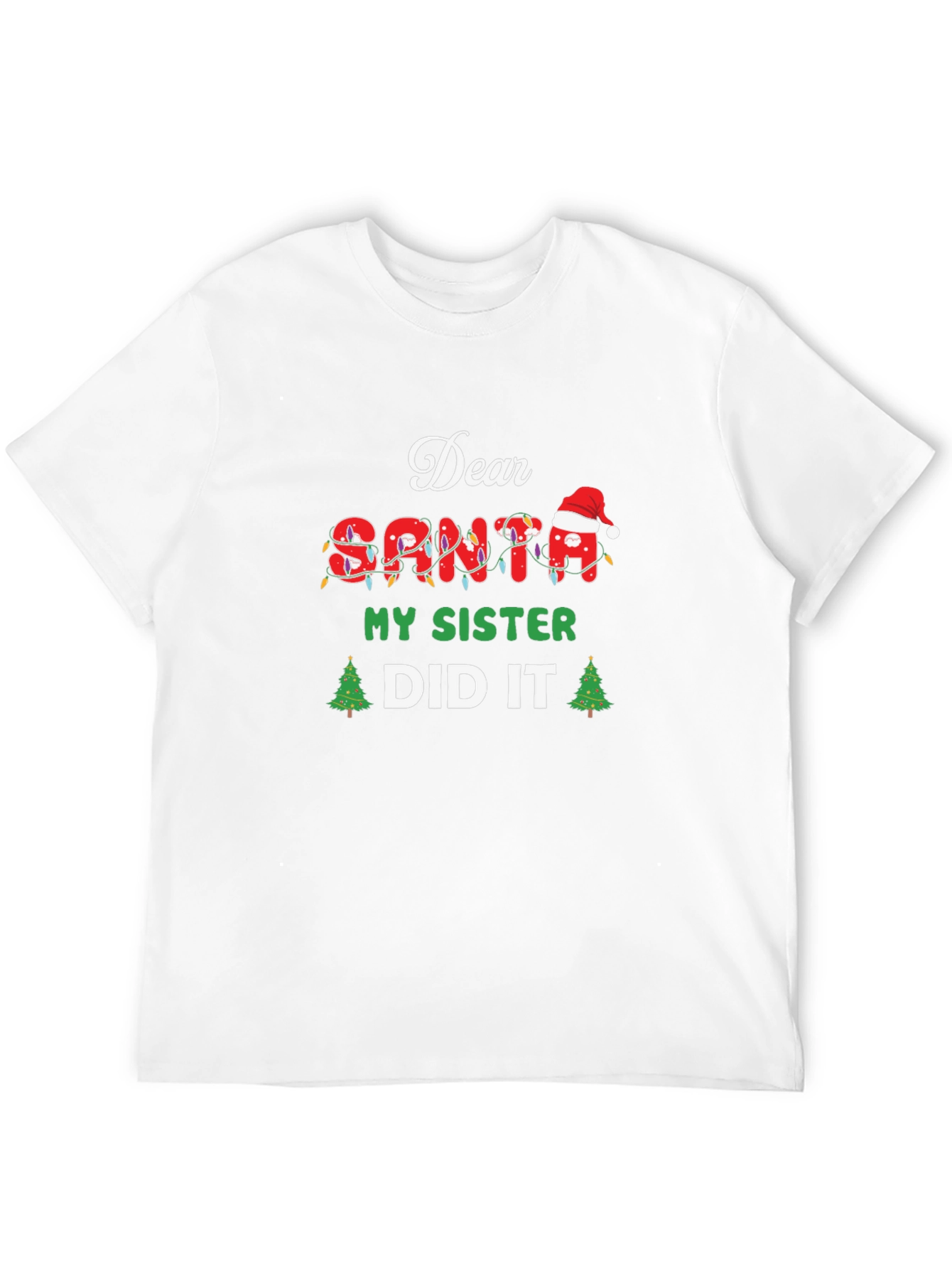 Dear Santa My Sister Did It Christmas T-Shirt