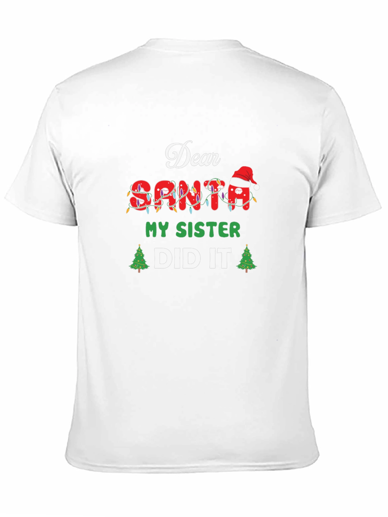 Dear Santa My Sister Did It Christmas T-Shirt