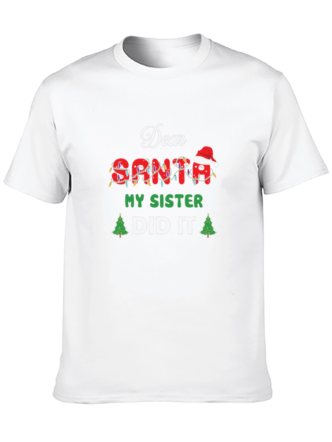 Dear Santa My Sister Did It Christmas T-Shirt