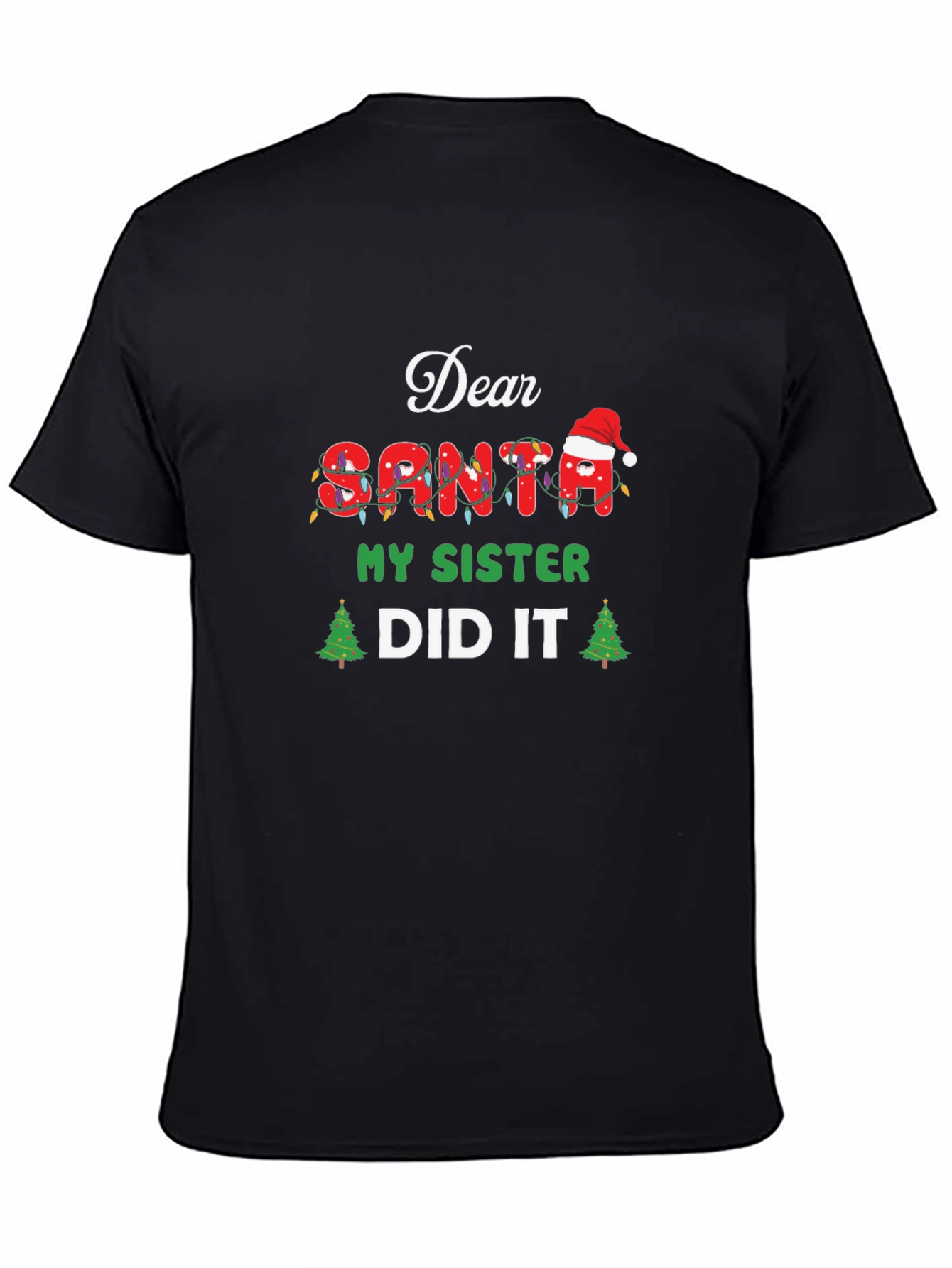 Dear Santa My Sister Did It Christmas T-Shirt