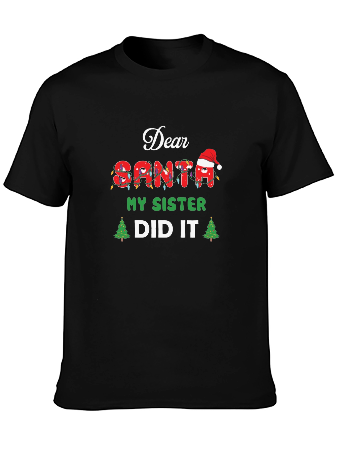 Dear Santa My Sister Did It Christmas T-Shirt