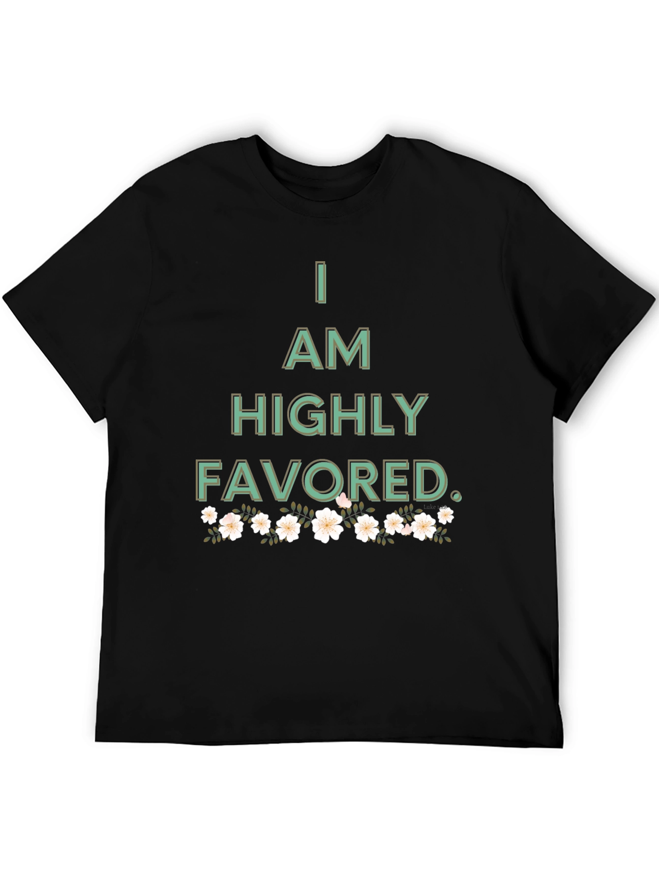 I am Highly Favored Graphic Tee