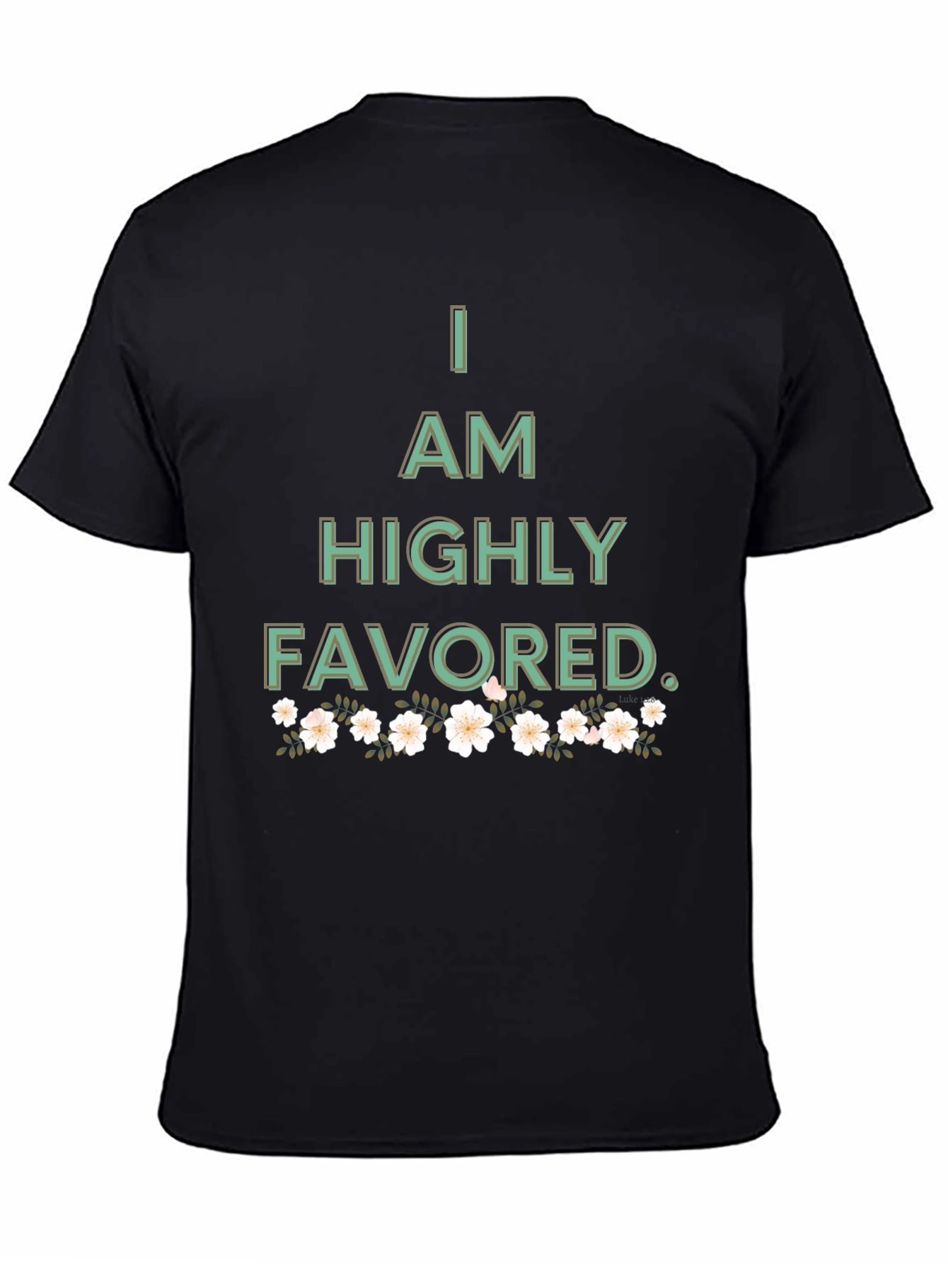 I am Highly Favored Graphic Tee