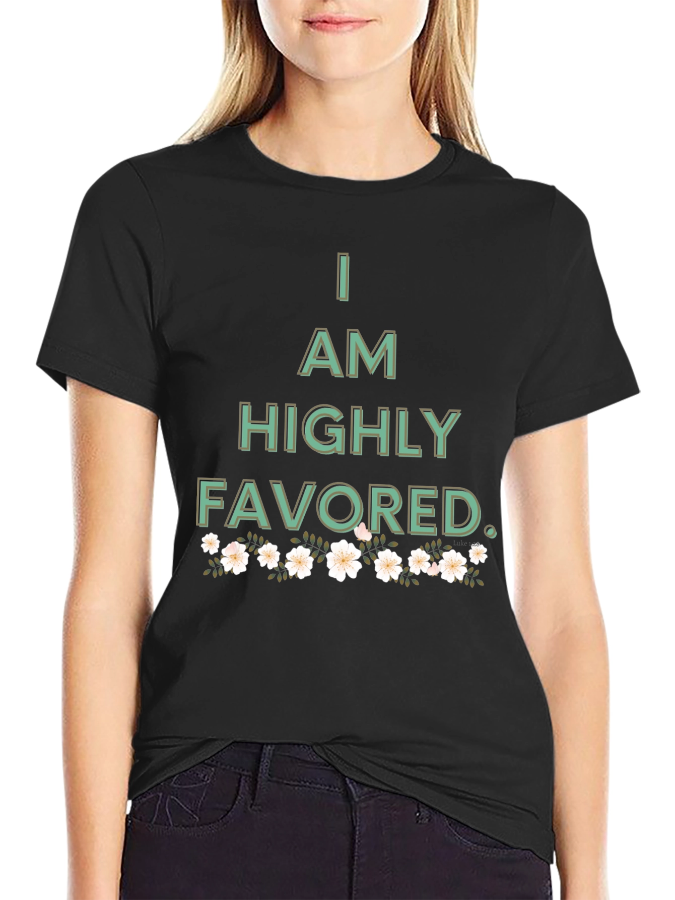 I am Highly Favored Graphic Tee