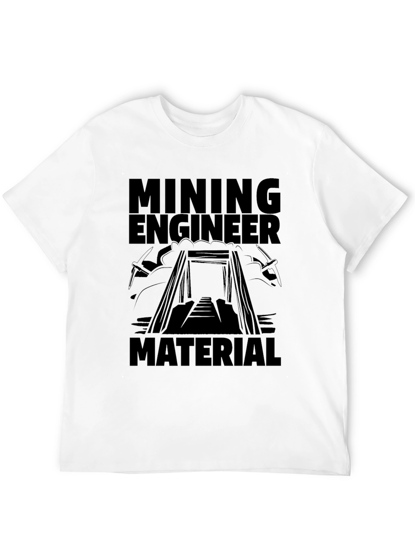 Mining Engineer Material Black T-Shirt
