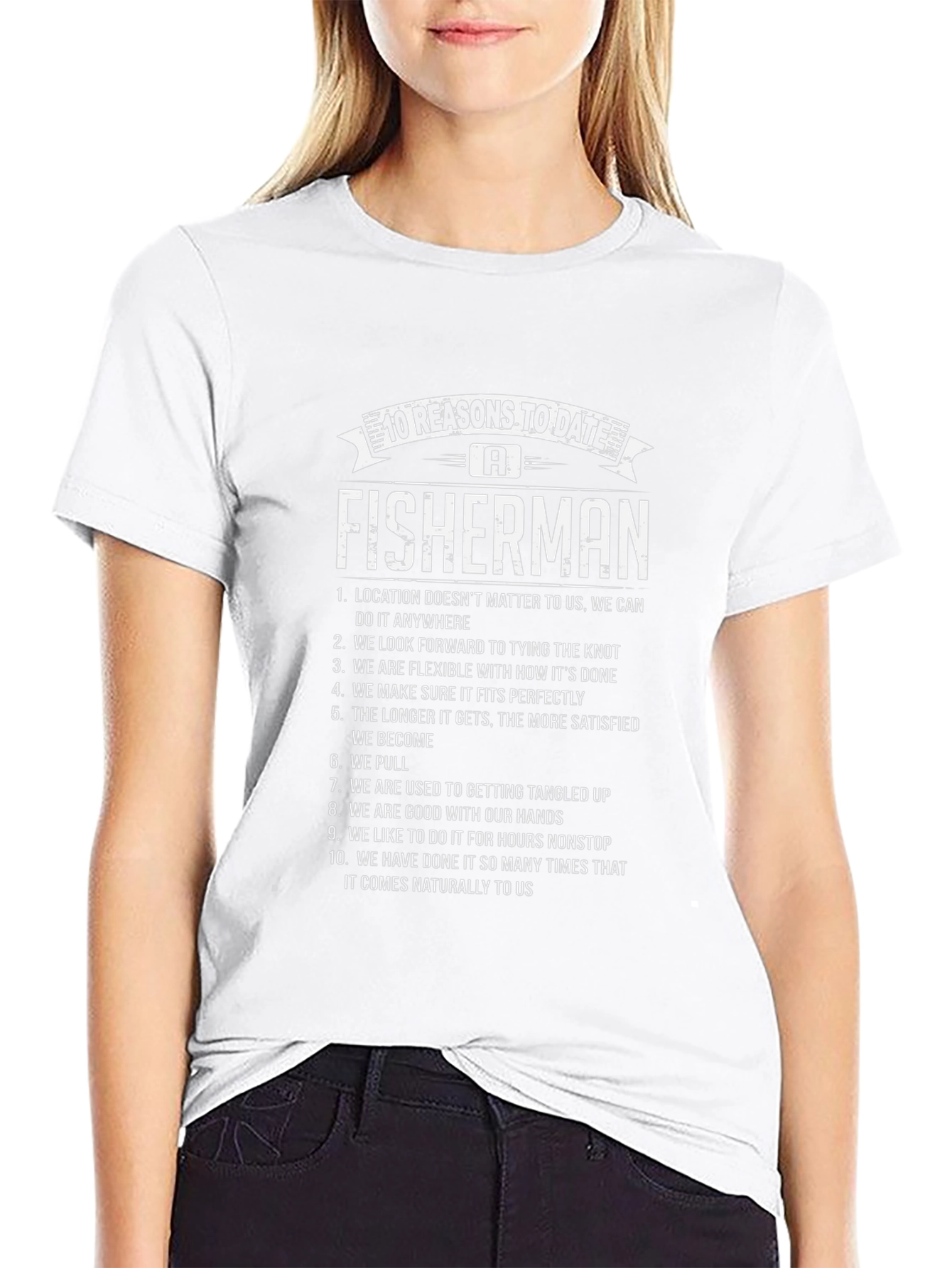 10 Reasons to Date a Fisherman T-Shirt