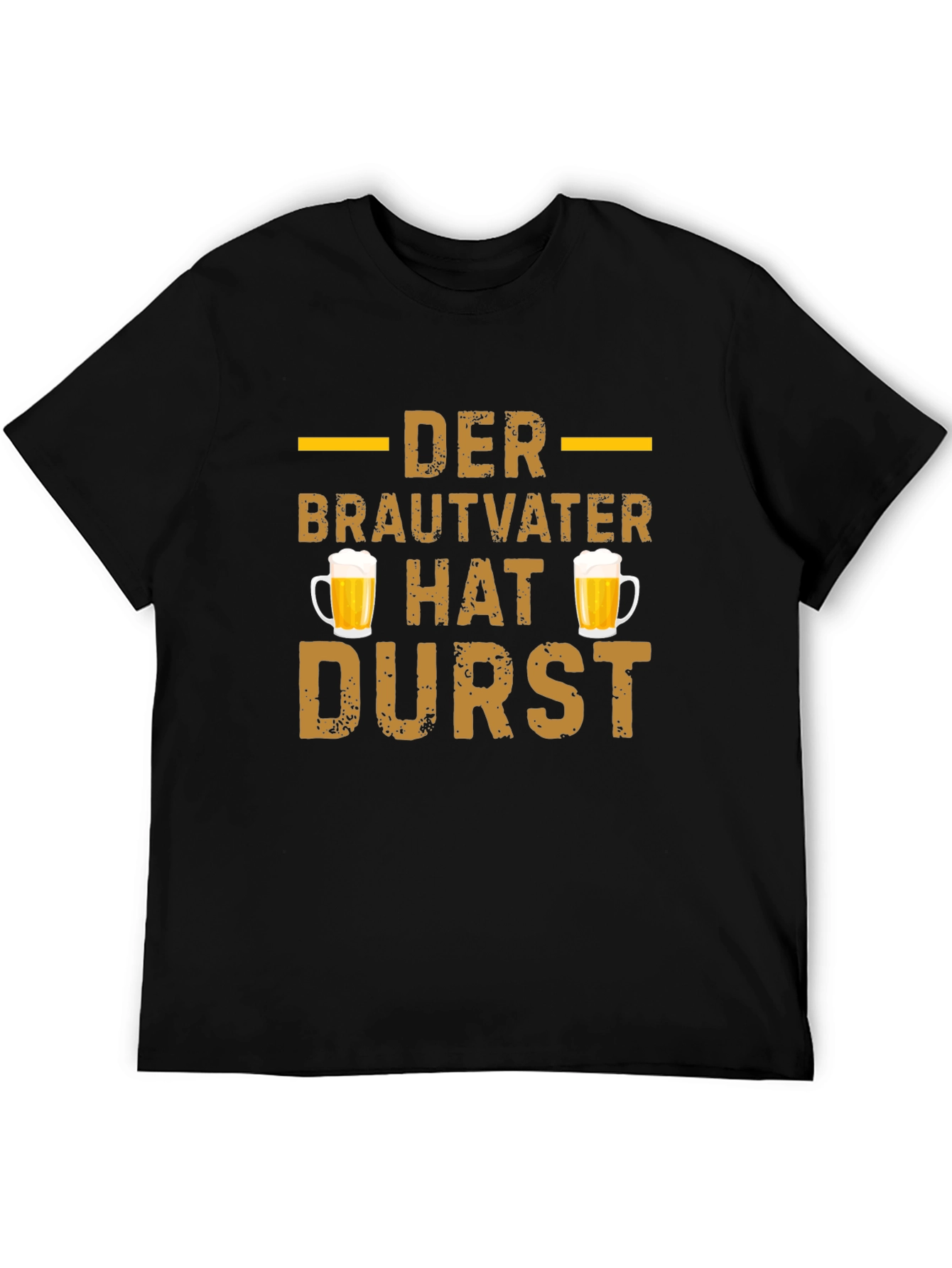Der Brautvater Hat Durst T-Shirt