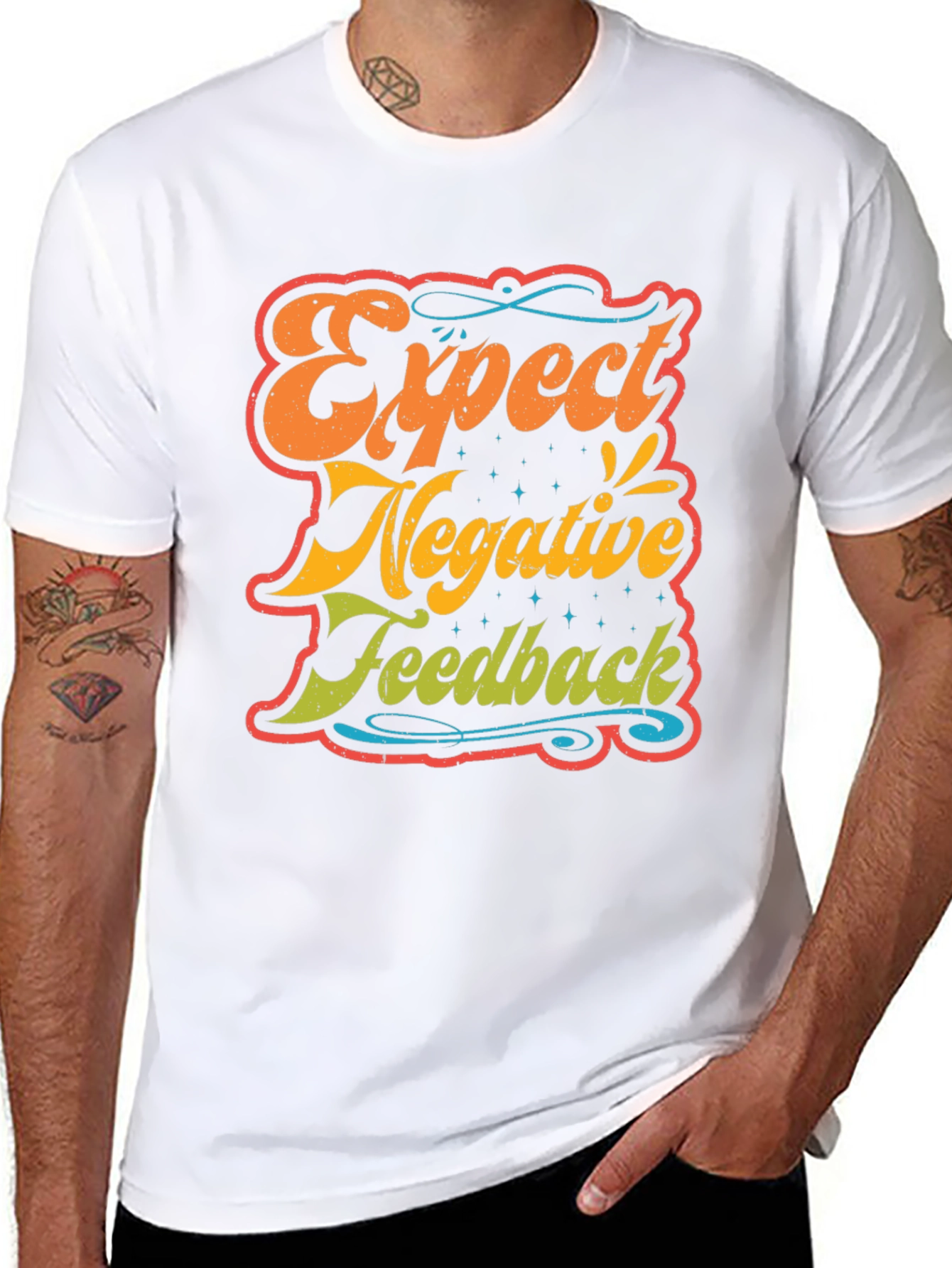 Expect Negative Feedback T-Shirt
