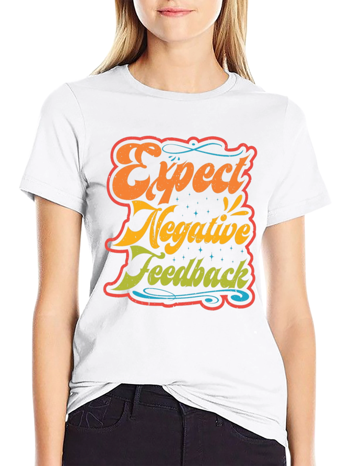 Expect Negative Feedback T-Shirt