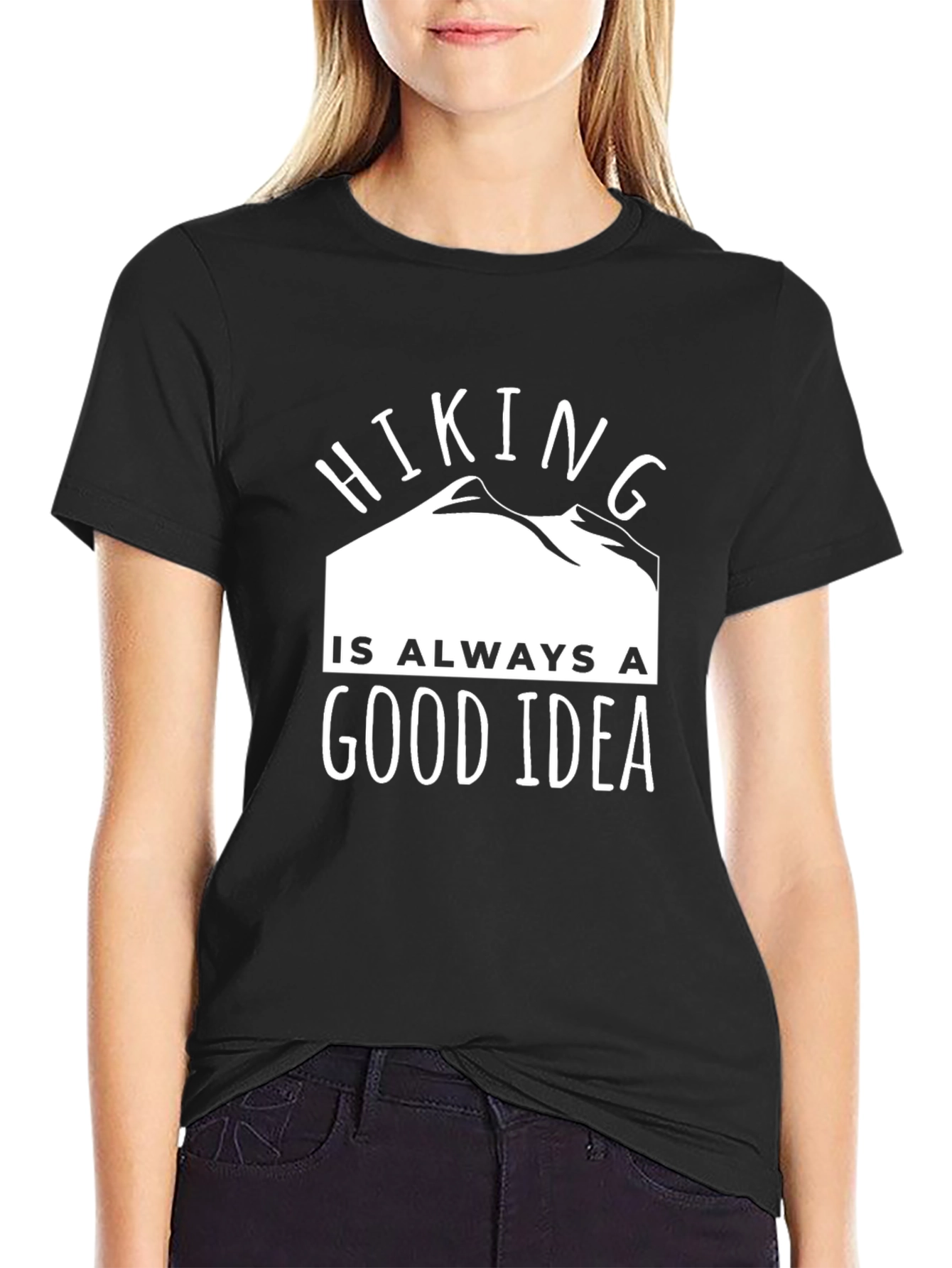 Hiking Is Always A Good Idea Graphic Tee
