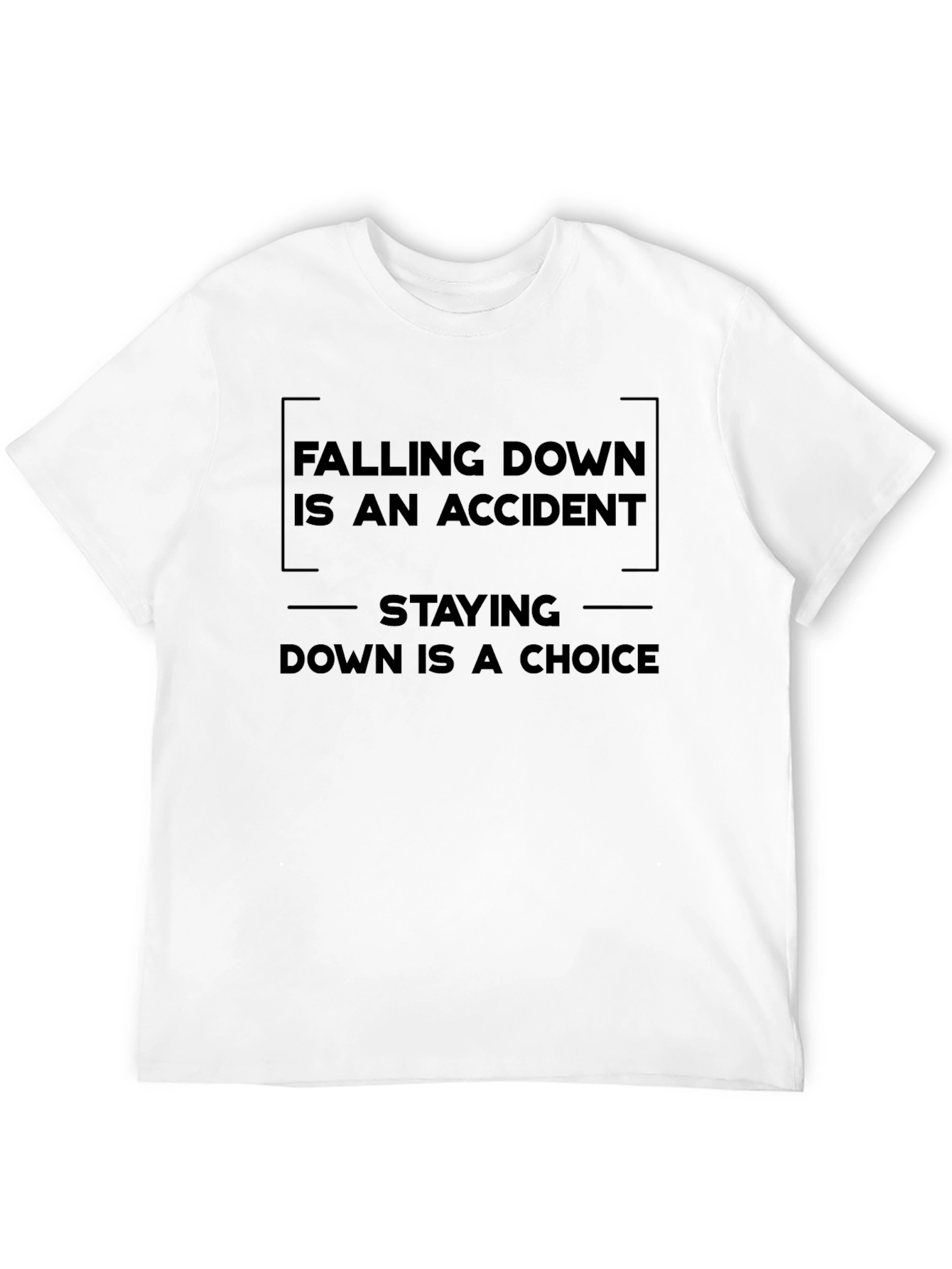 Motivational T-Shirt: Falling Down Is An Accident