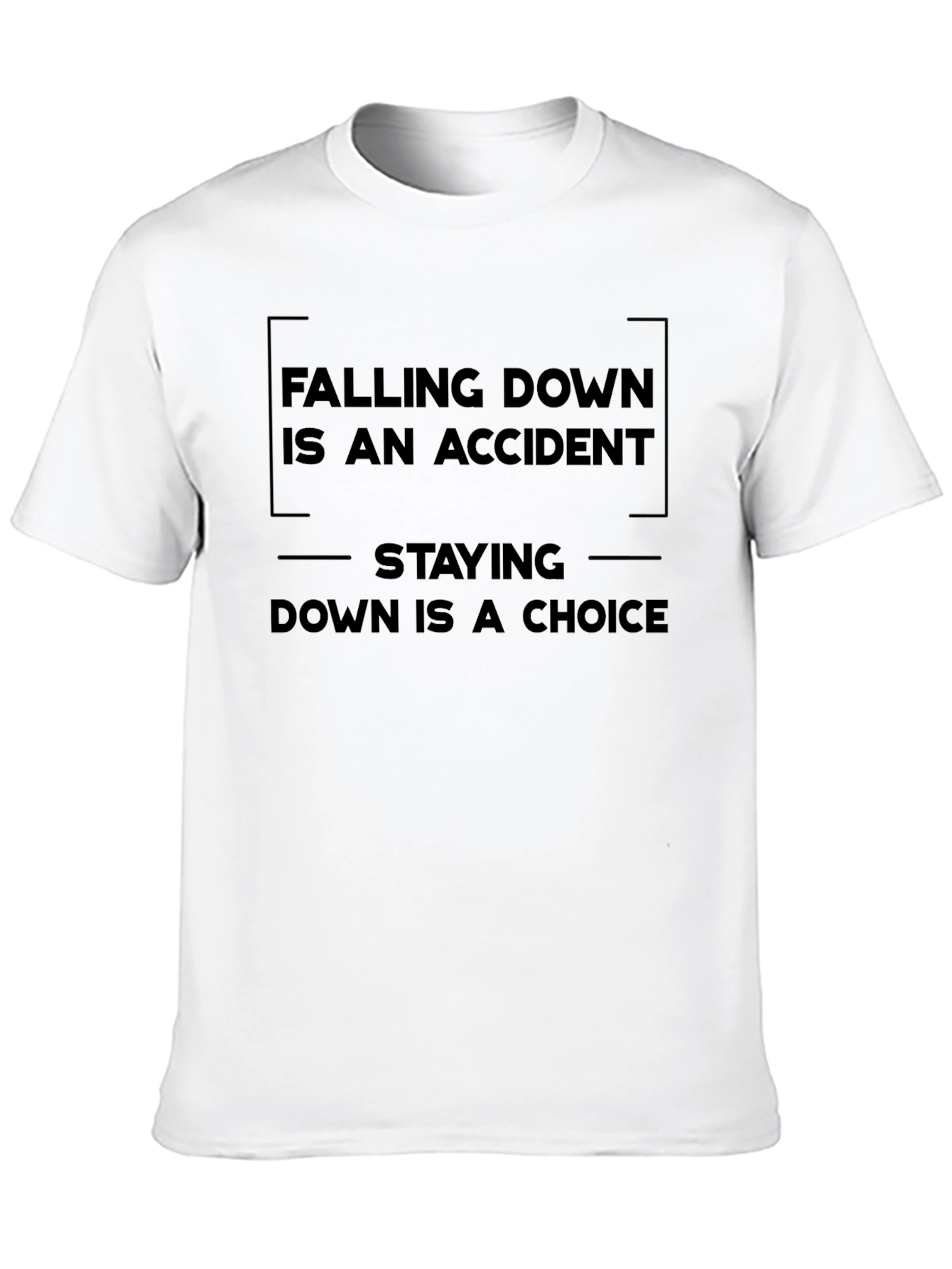 Motivational T-Shirt: Falling Down Is An Accident