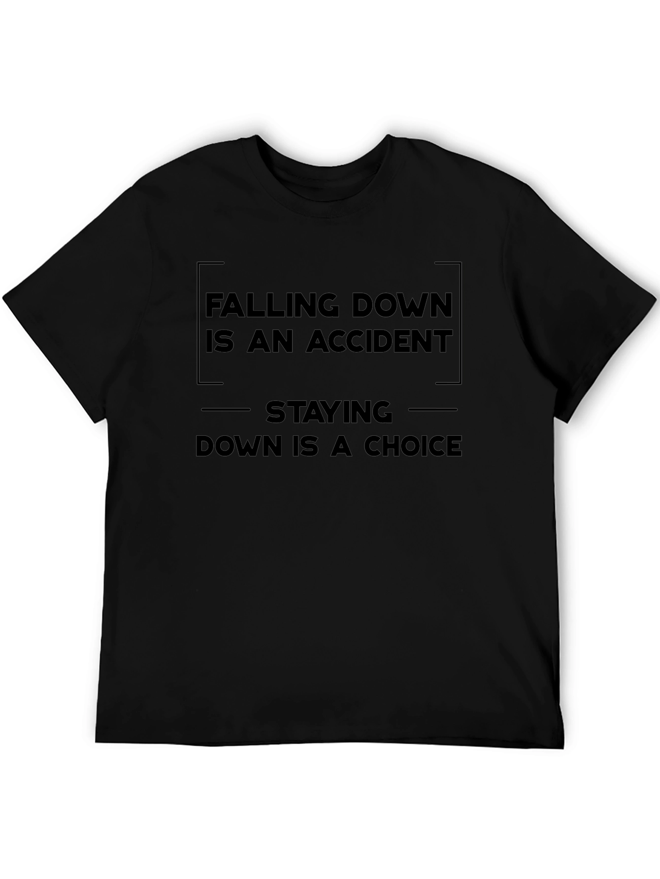Motivational T-Shirt: Falling Down Is An Accident