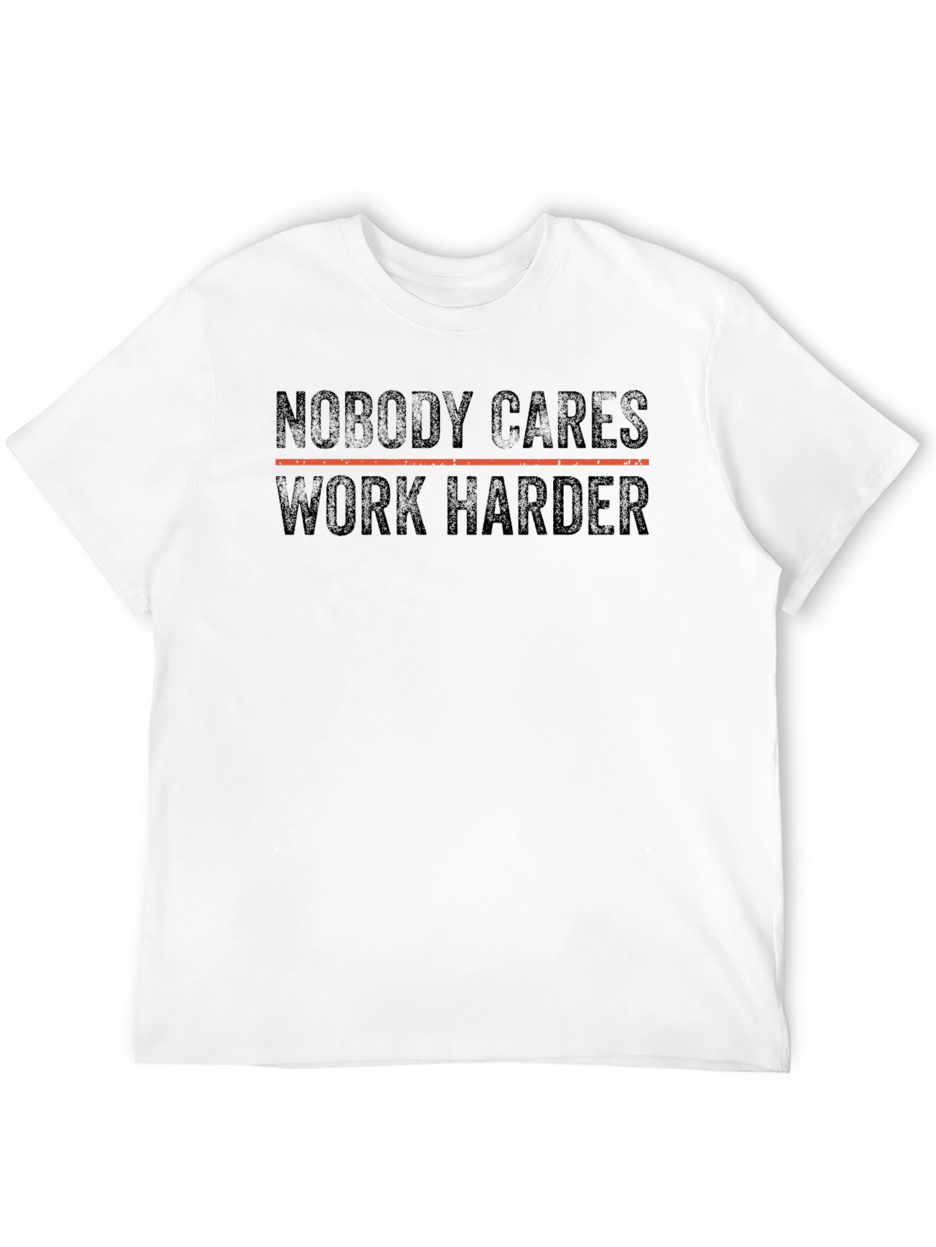 Nobody Cares Work Harder Black T-Shirt