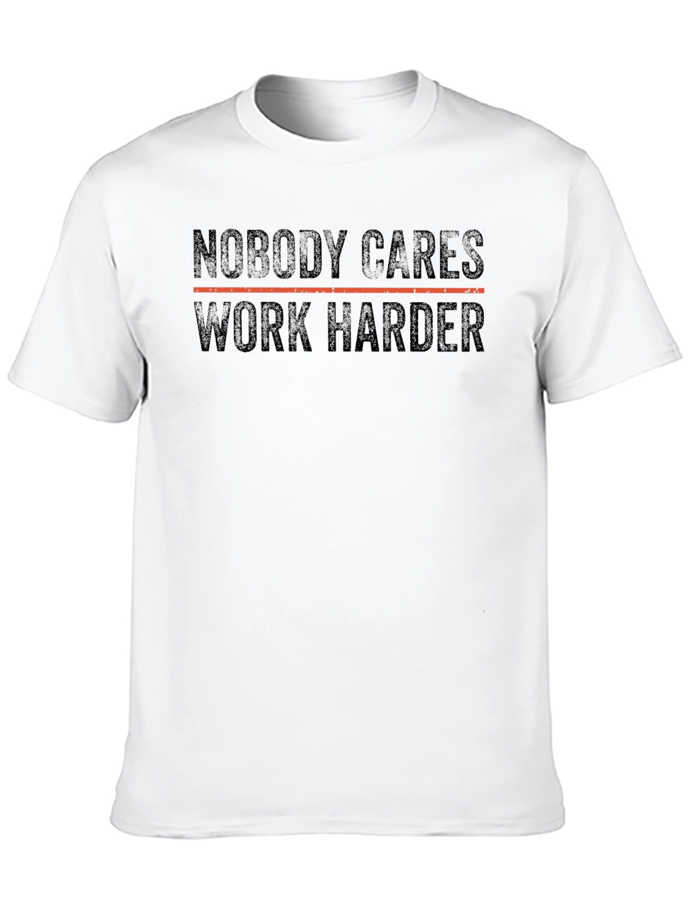 Nobody Cares Work Harder Black T-Shirt