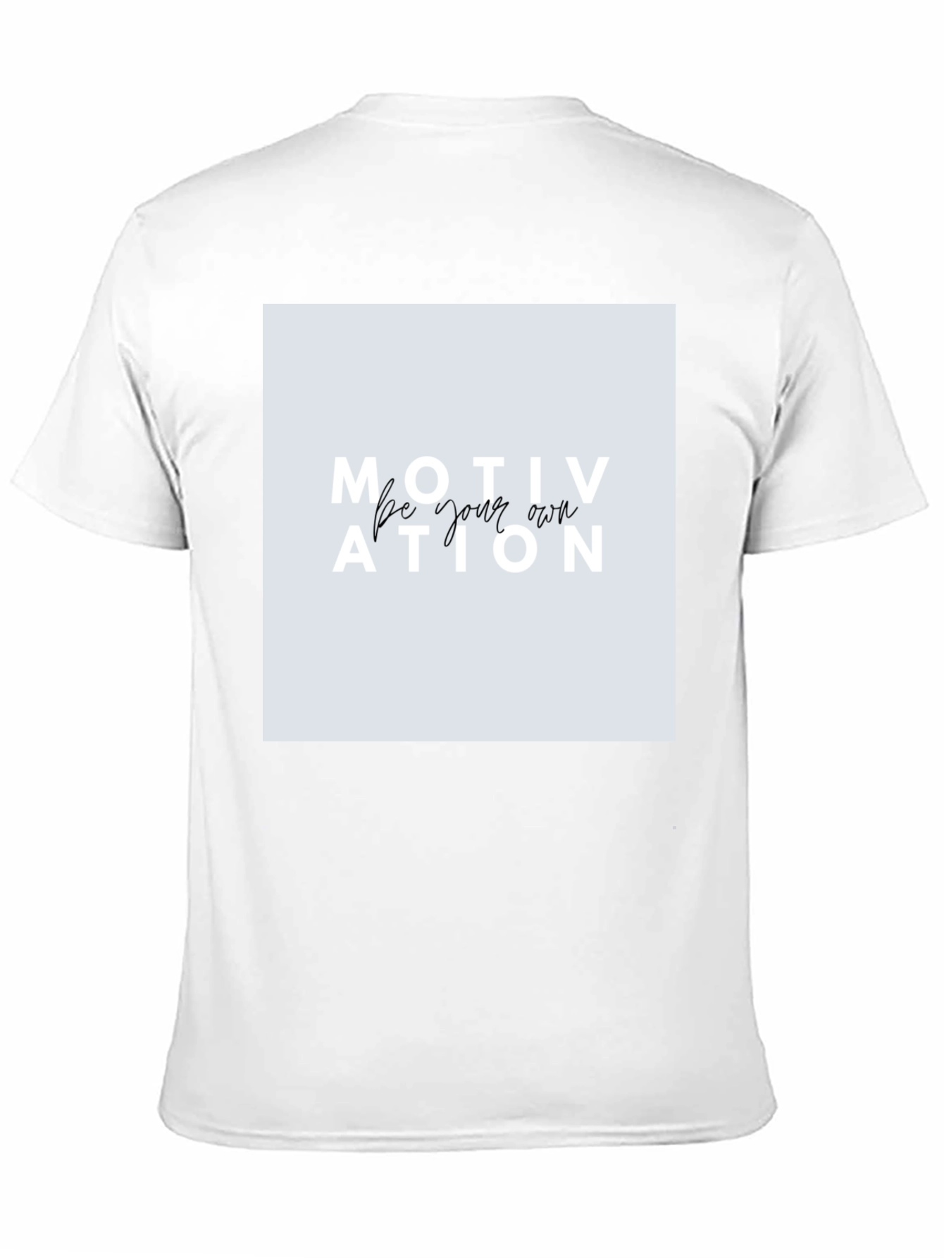 Motivational Graphic Tee - Be Your Own Motivation