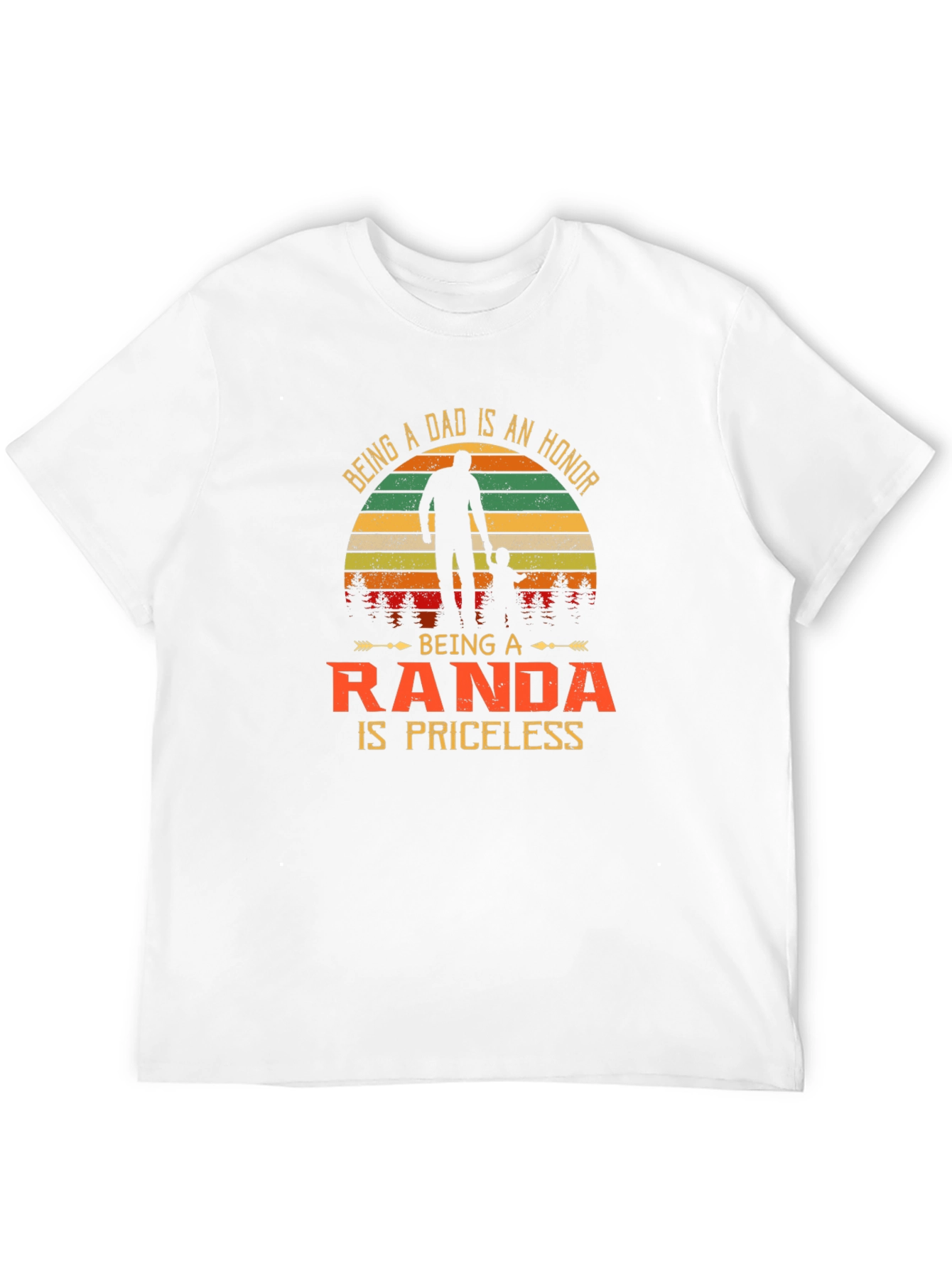 Dad Randa T-Shirt: Priceless Honor