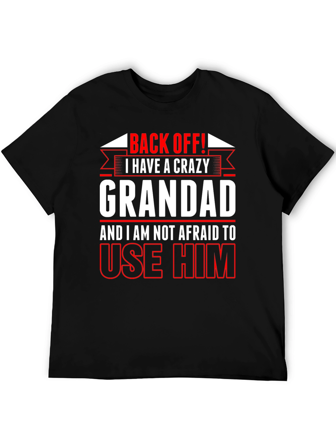 Crazy Grandad T-Shirt - Back Off Funny Gift