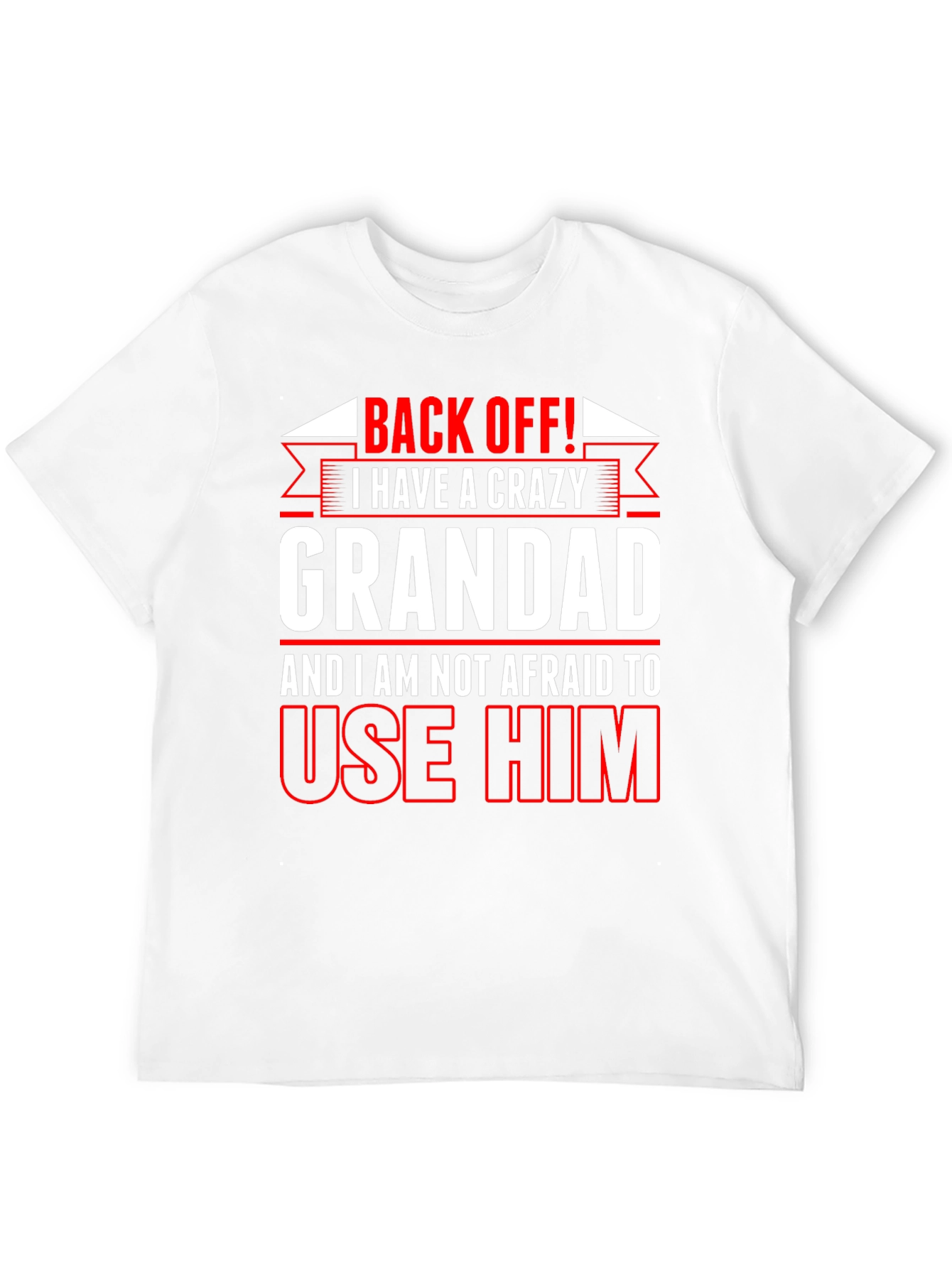 Crazy Grandad T-Shirt - Back Off Funny Gift