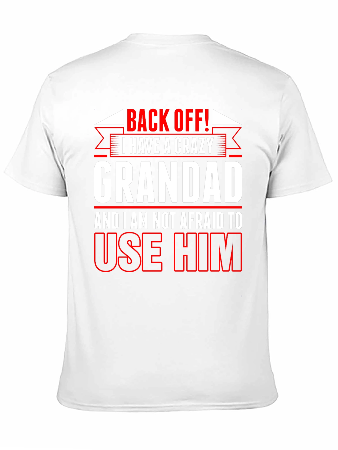 Crazy Grandad T-Shirt - Back Off Funny Gift