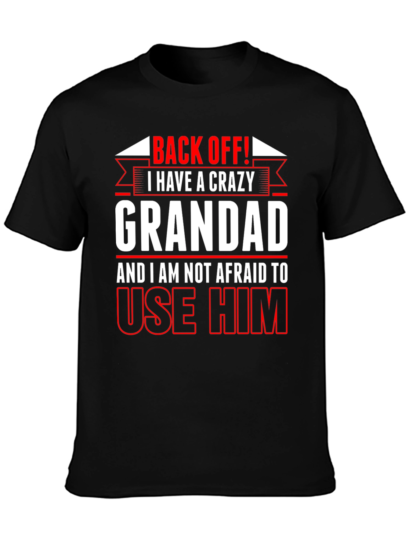 Crazy Grandad T-Shirt - Back Off Funny Gift