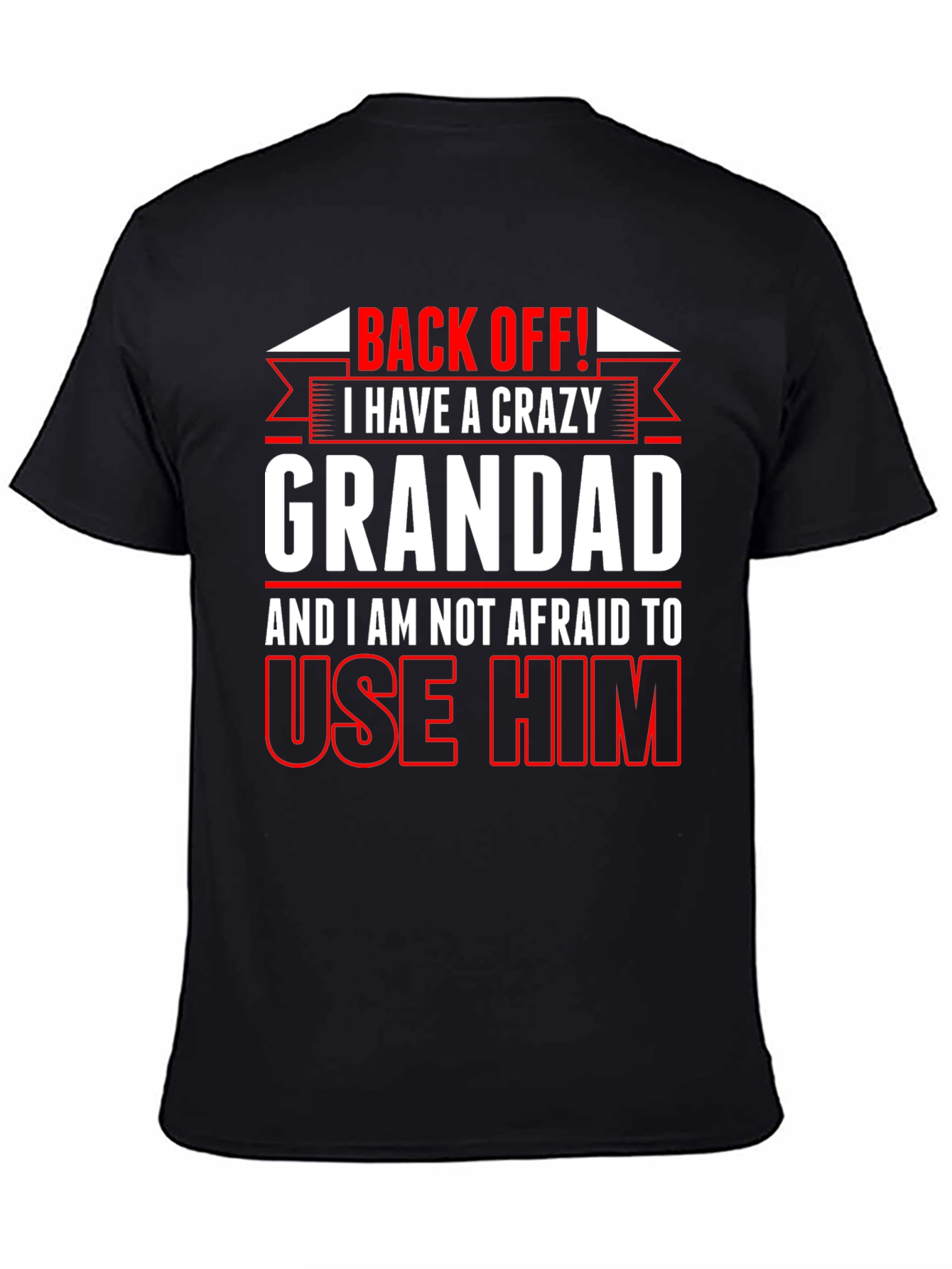Crazy Grandad T-Shirt - Back Off Funny Gift